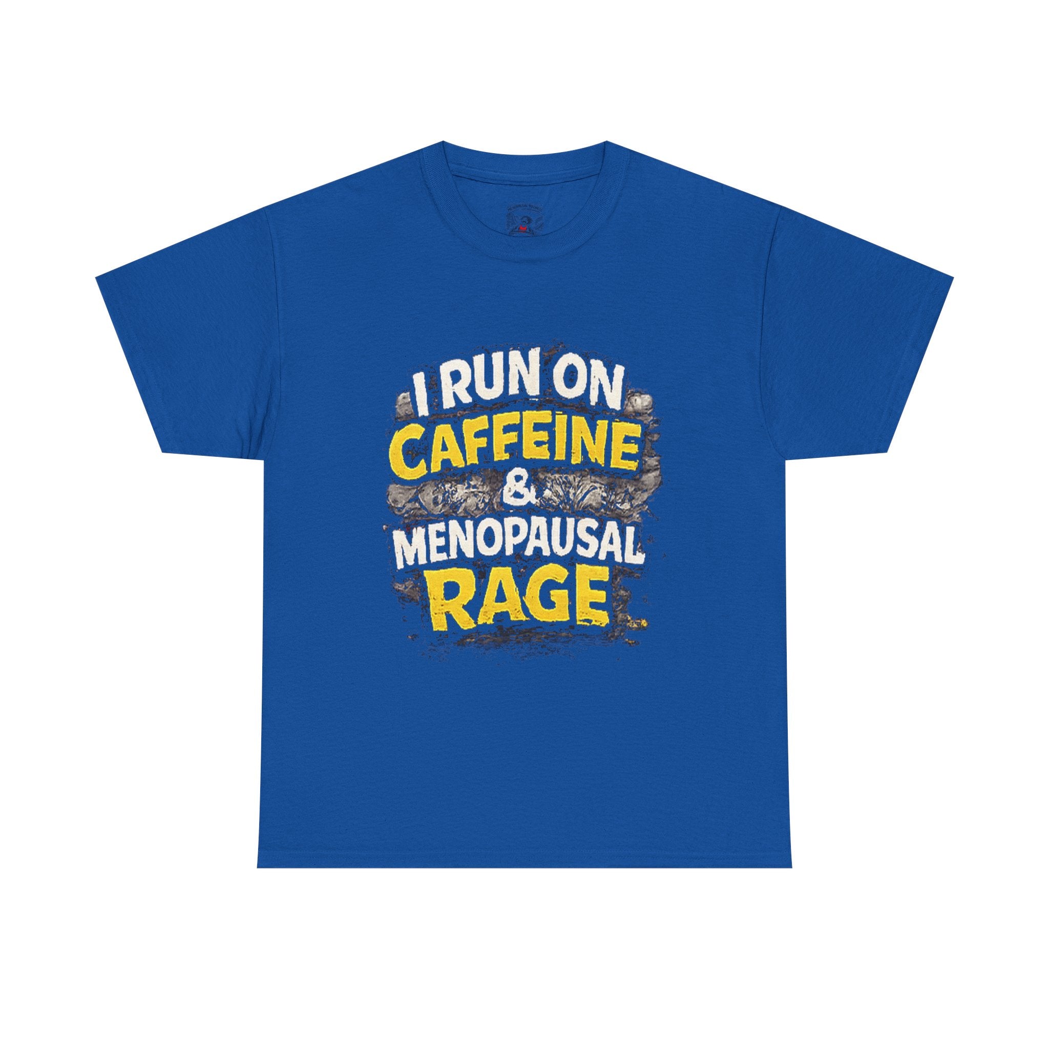 Menopause Tee — “I Run on Caffeine & Menopausal Rage” Funny Graphic T-Shirt