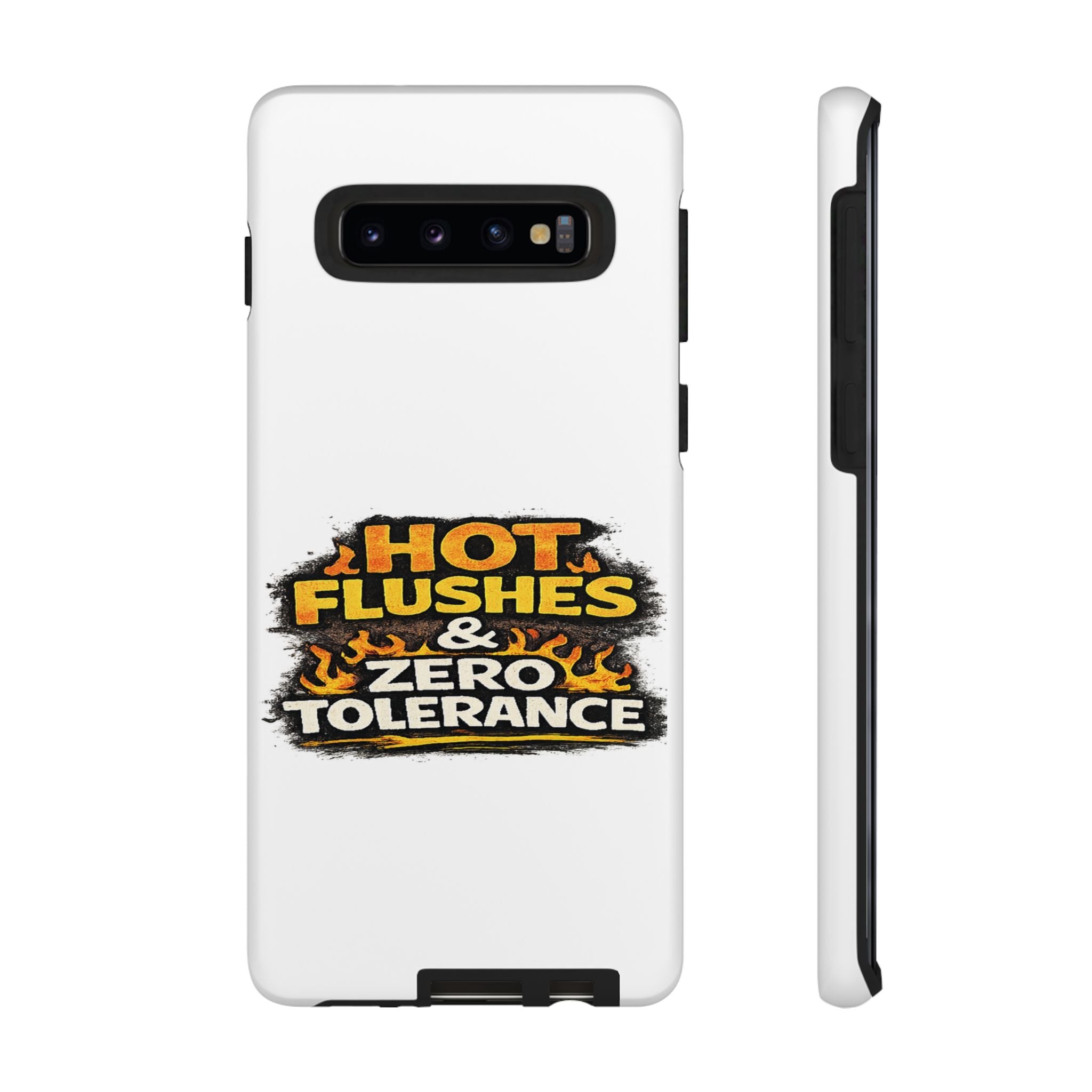 Phone Case — "Hot Flushes and Zero Tolerance"