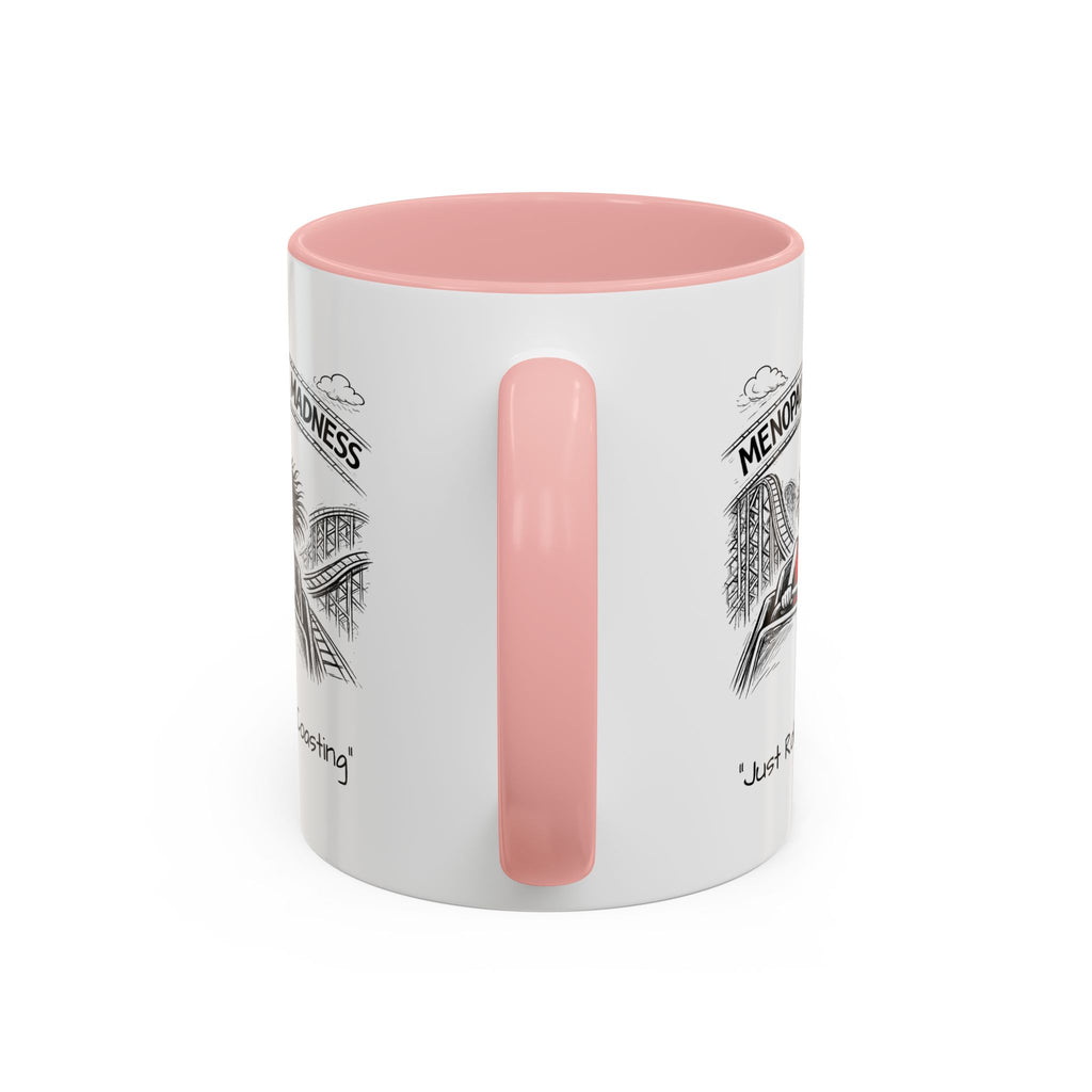 Menopausal Madness Coffee Mug — “Just Roller Coasting” Coffee Mug USA