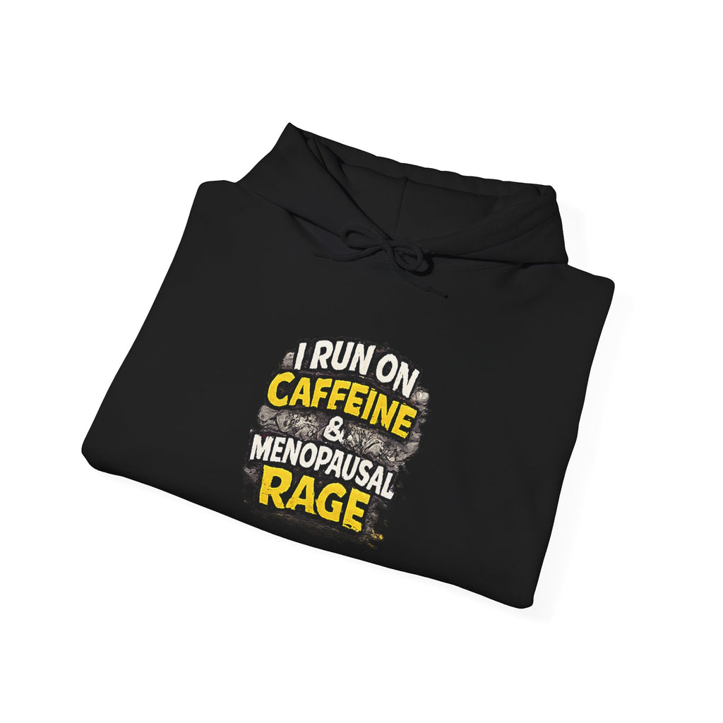 Menopause Hoodie — “I Run on Caffeine & Menopausal Rage” Funny Sweatshirt