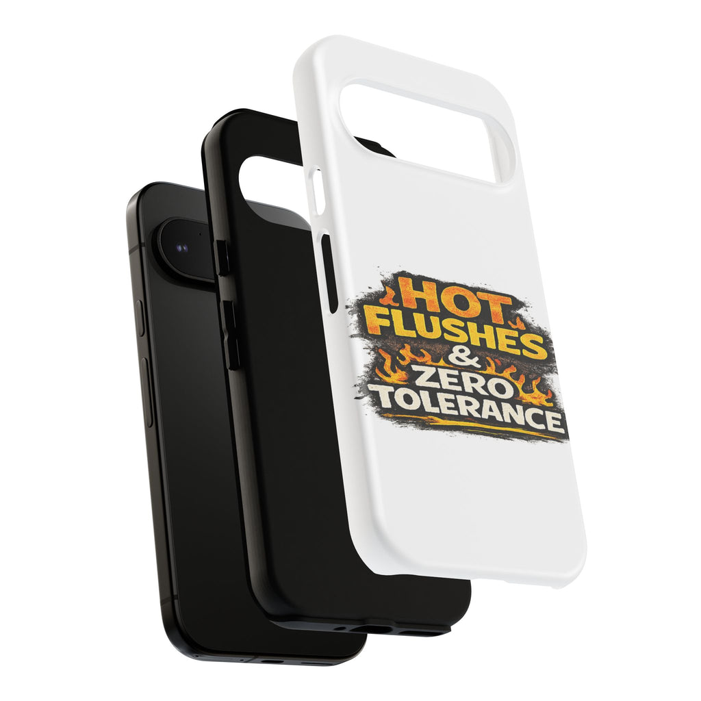 Phone Case — "Hot Flushes and Zero Tolerance"