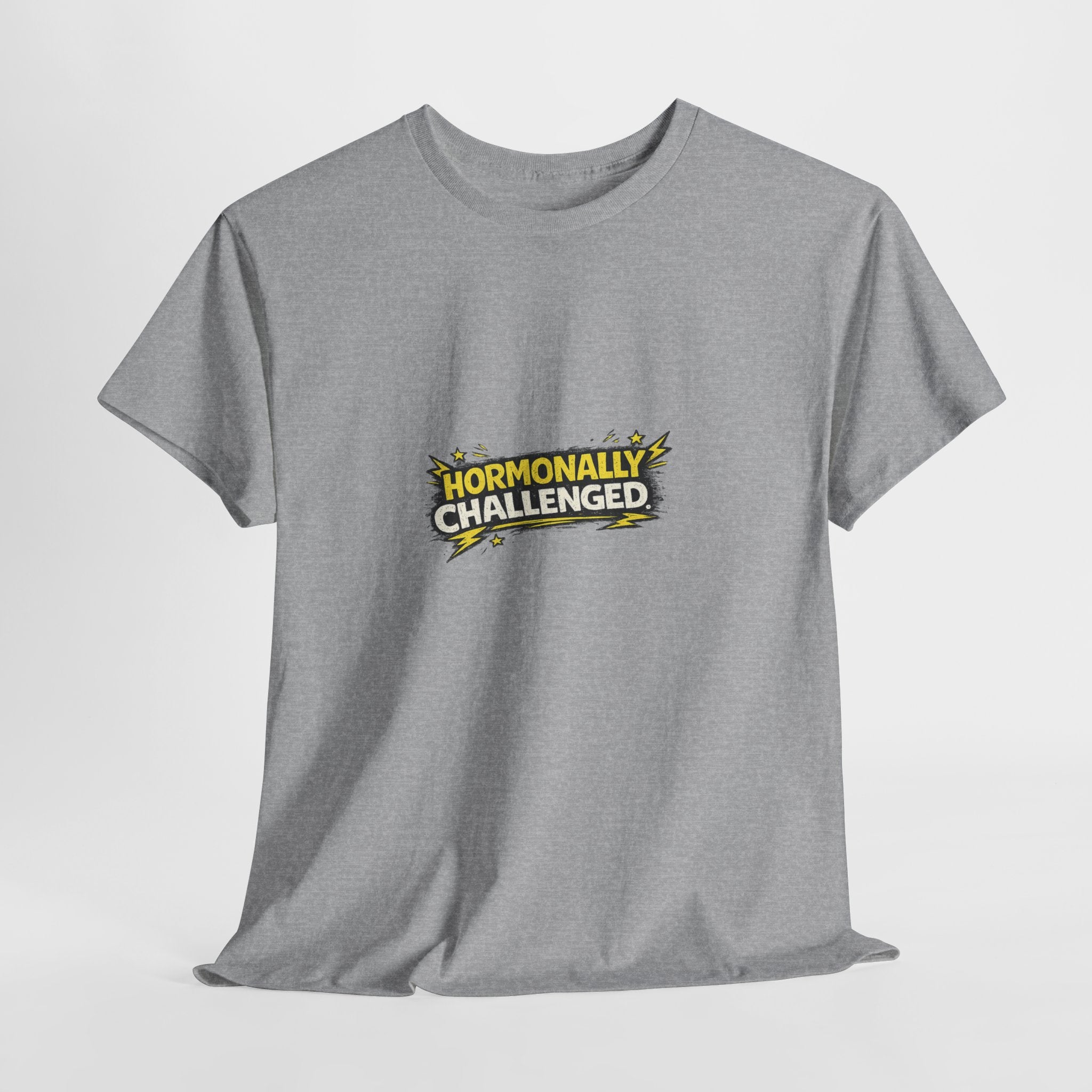 "Hormonally challenged" Graphic Tee