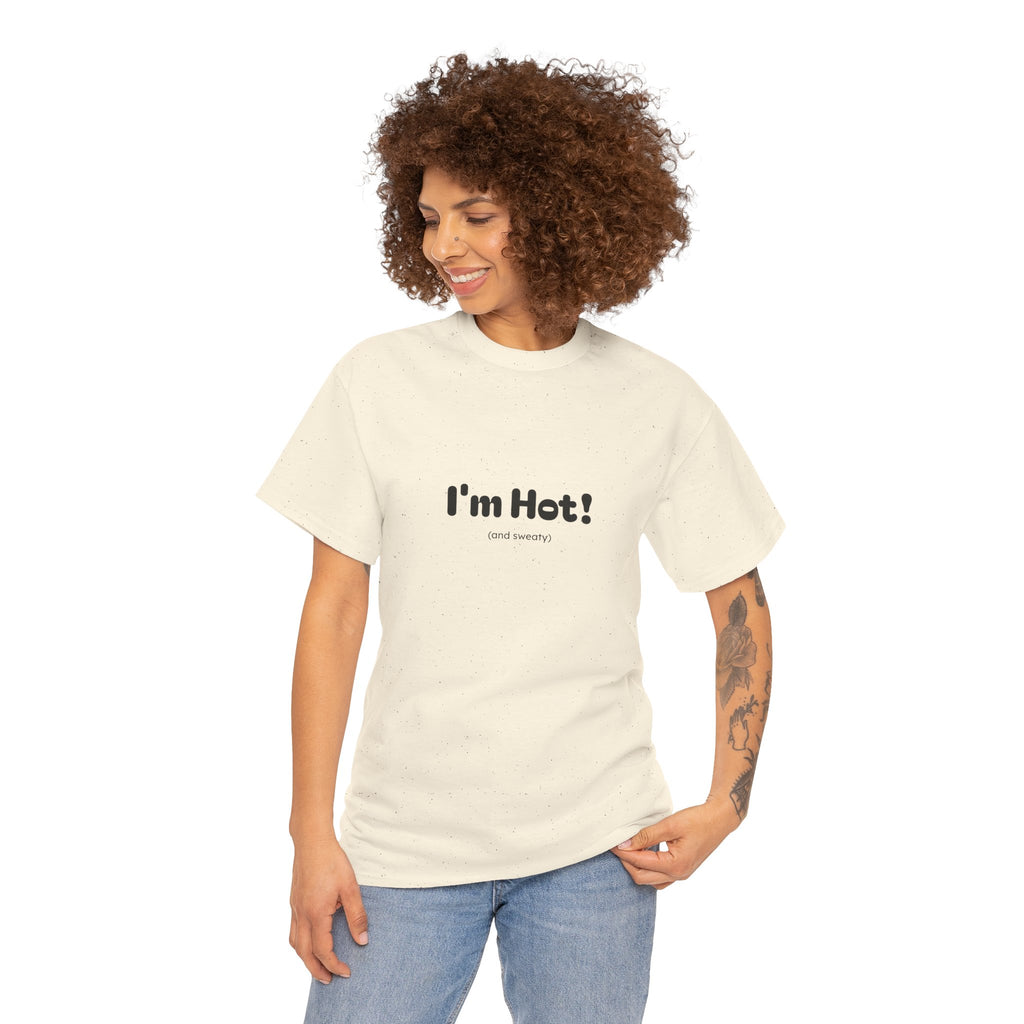 I'm Hot! Graphic Tee — Funny Minimalist Statement T-Shirt