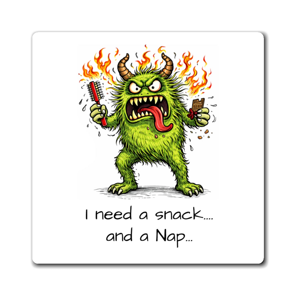 Funny Monster Magnet - "I Need a Snack... and a Nap" Refrigerator Magnet