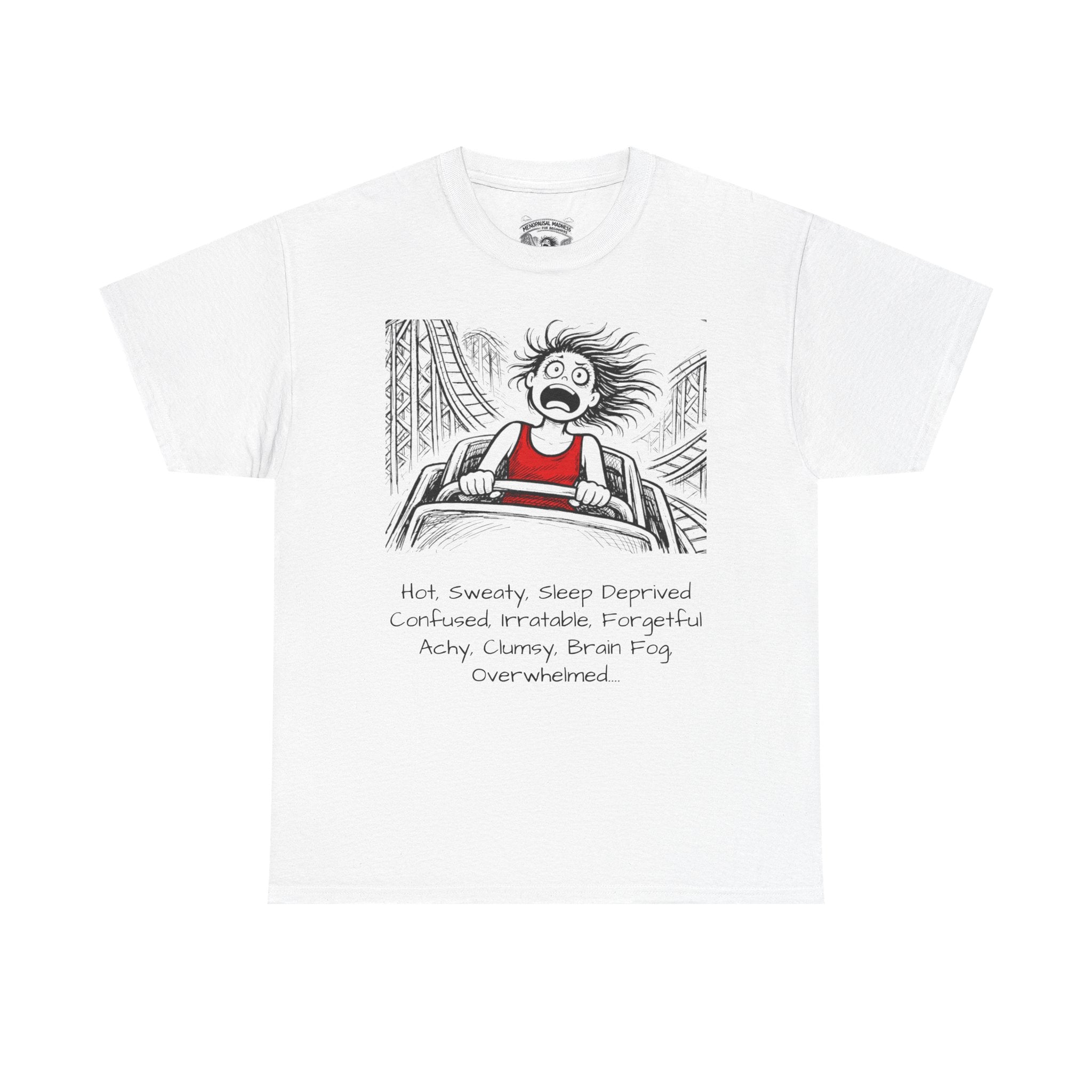 Menopausal Madness "Still Amenomazing" T-Shirt