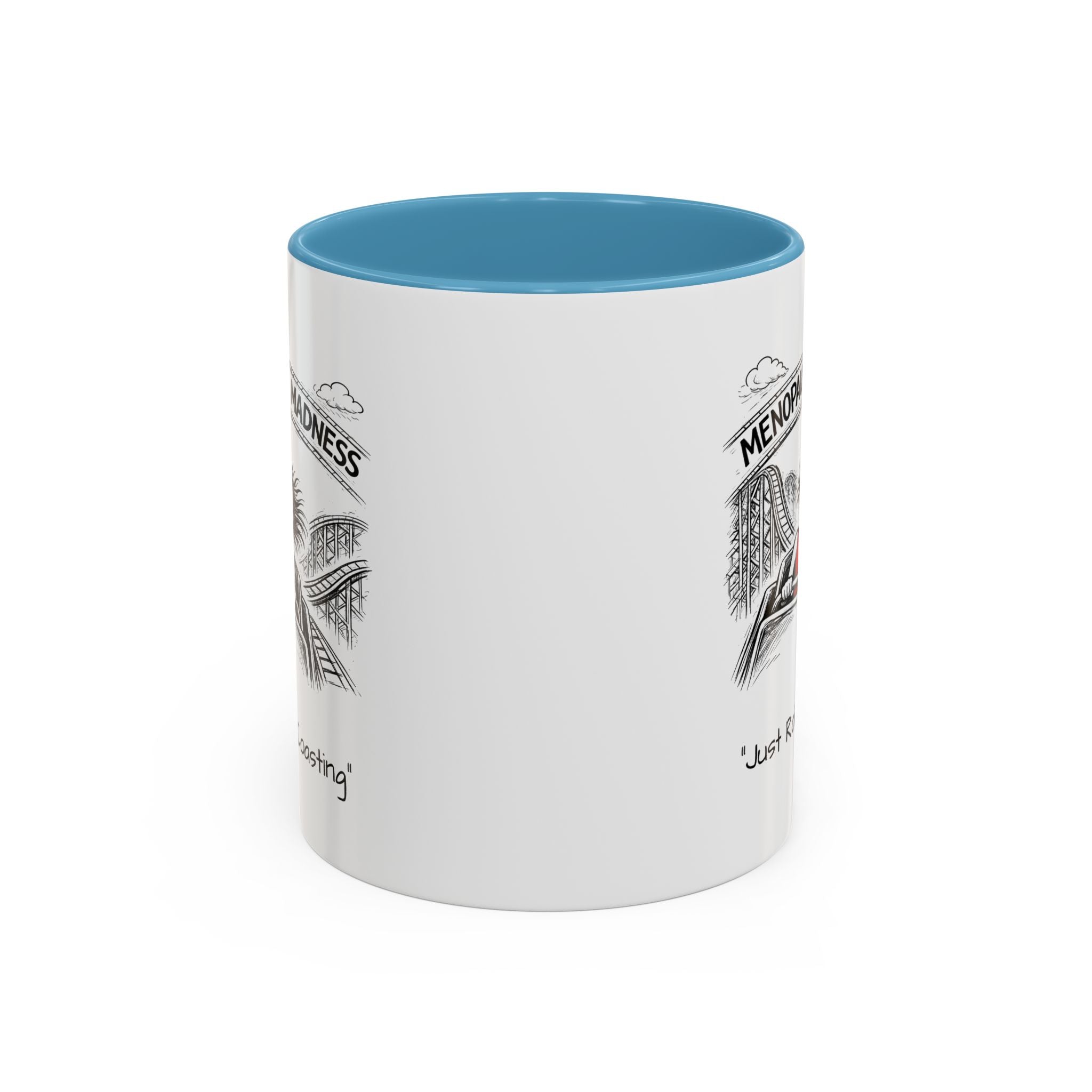 Menopausal Madness Coffee Mug — “Just Roller Coasting” Coffee Mug USA