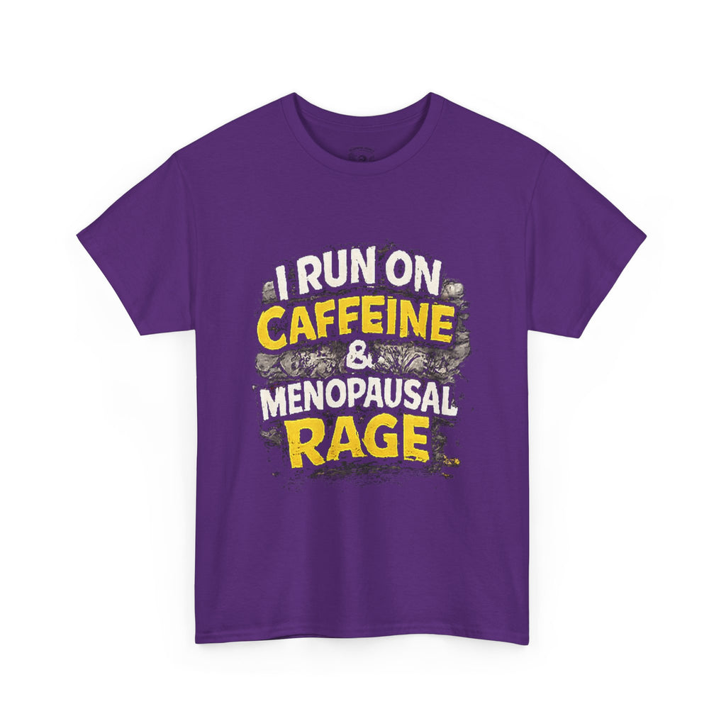 Menopause Tee — “I Run on Caffeine & Menopausal Rage” Funny Graphic T-Shirt