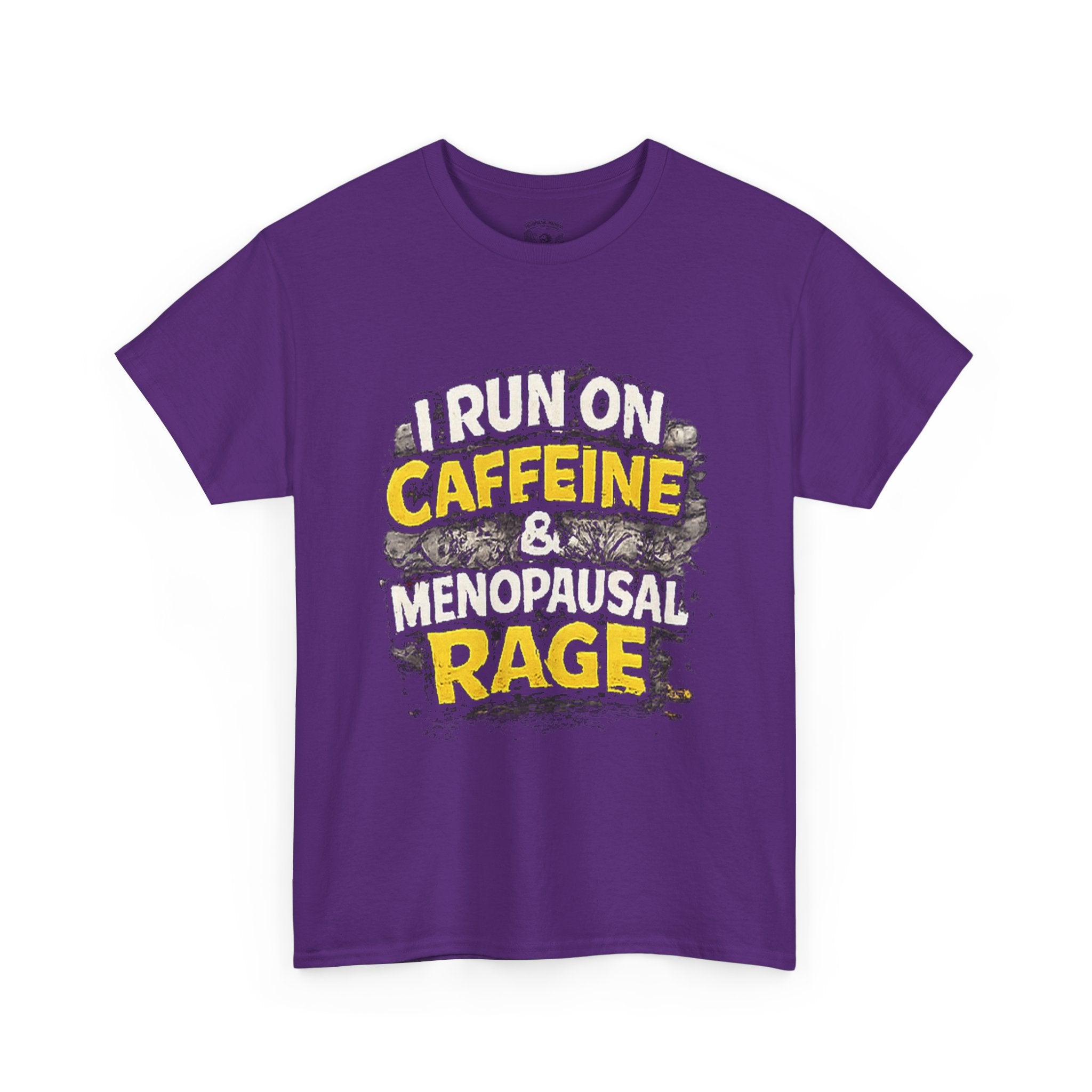Menopause Tee — “I Run on Caffeine & Menopausal Rage” Funny Graphic T-Shirt