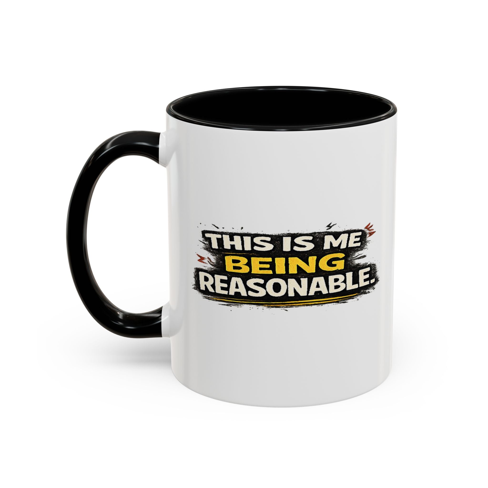 "This is me being reasonable" Coffee Mug  Accent Ceramic Mug (11oz)