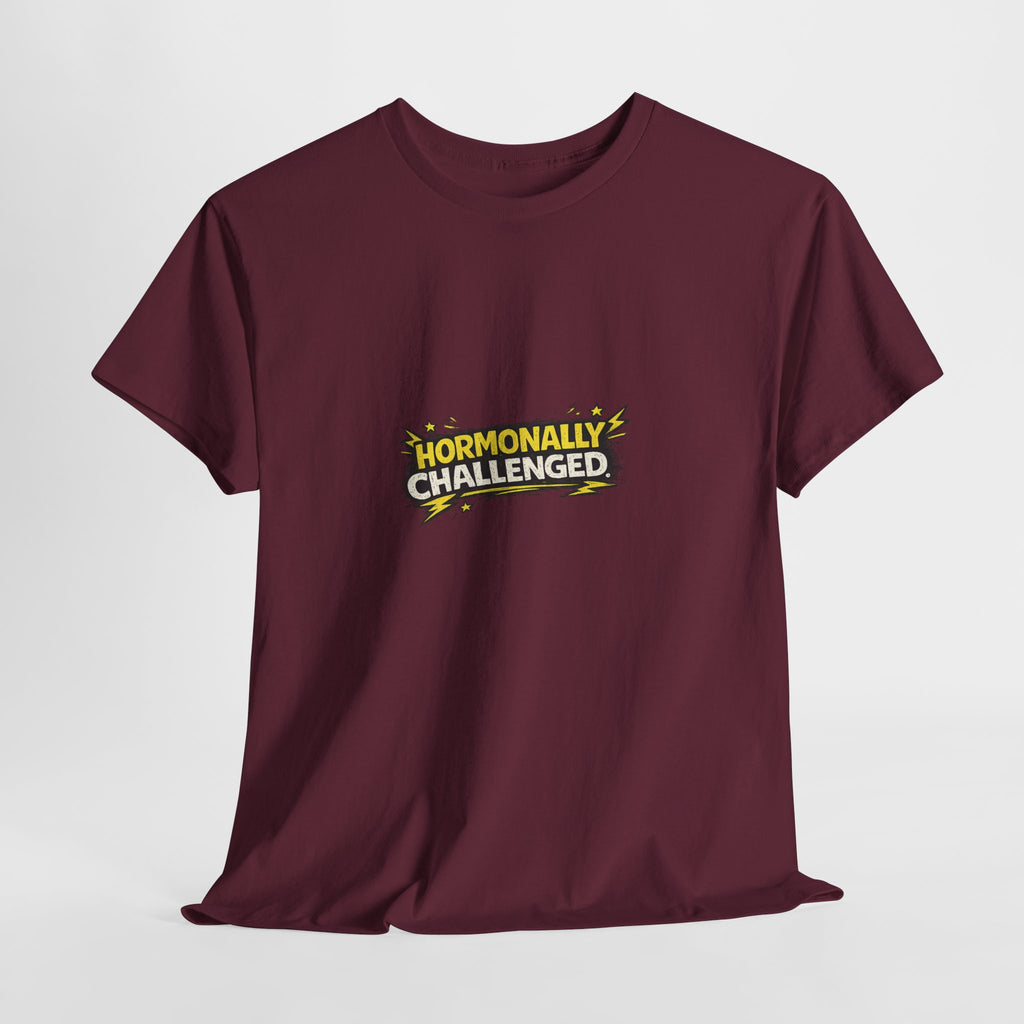 "Hormonally challenged" Graphic Tee
