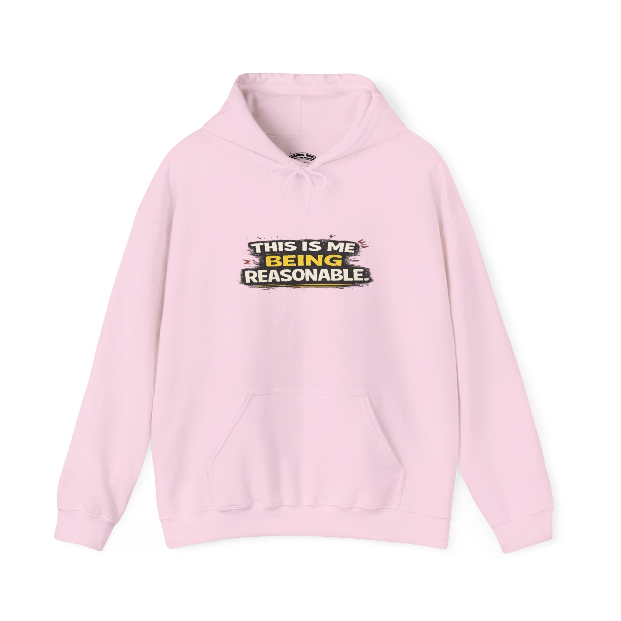 Hoodie — "This Is Me Being Reasonable" Graphic Pullover