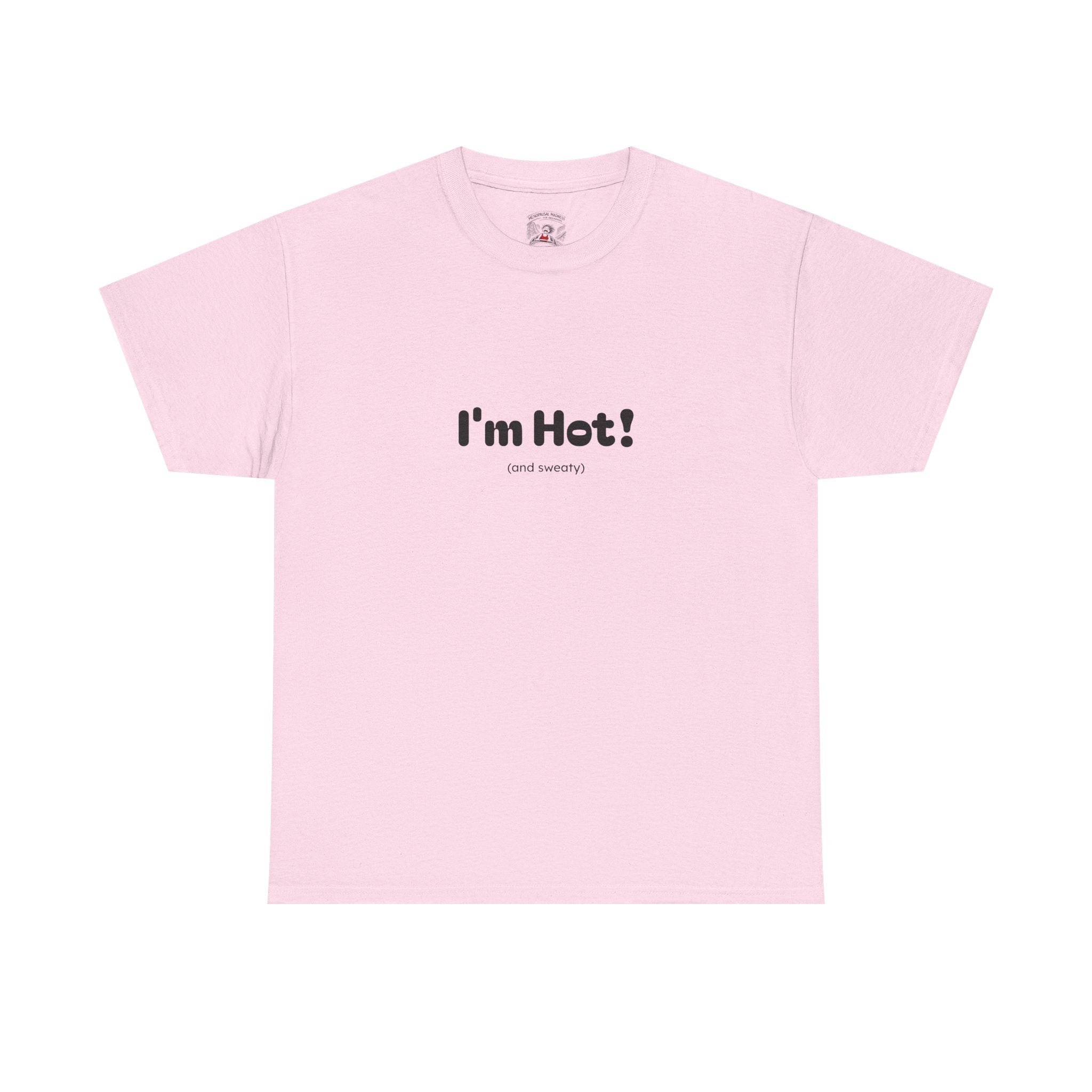 I'm Hot! Graphic Tee — Funny Minimalist Statement T-Shirt