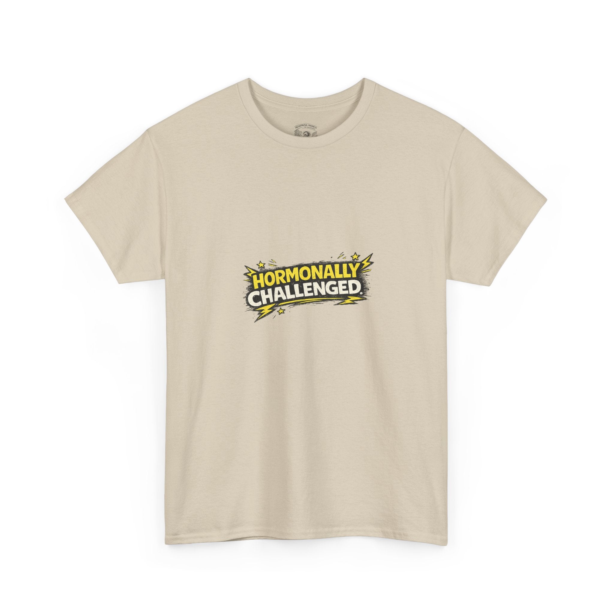 "Hormonally challenged" Graphic Tee