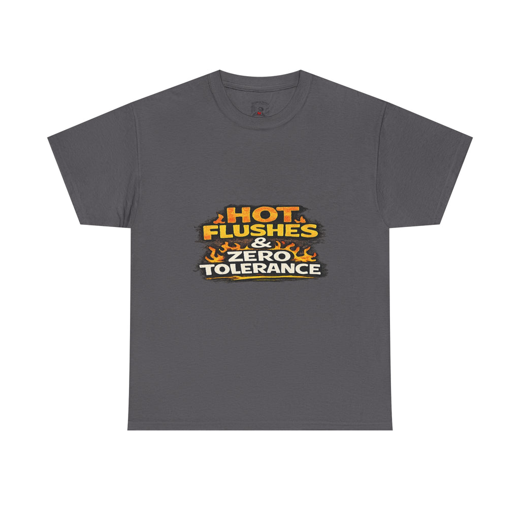 Hot Flushes & Zero Tolerance Tee