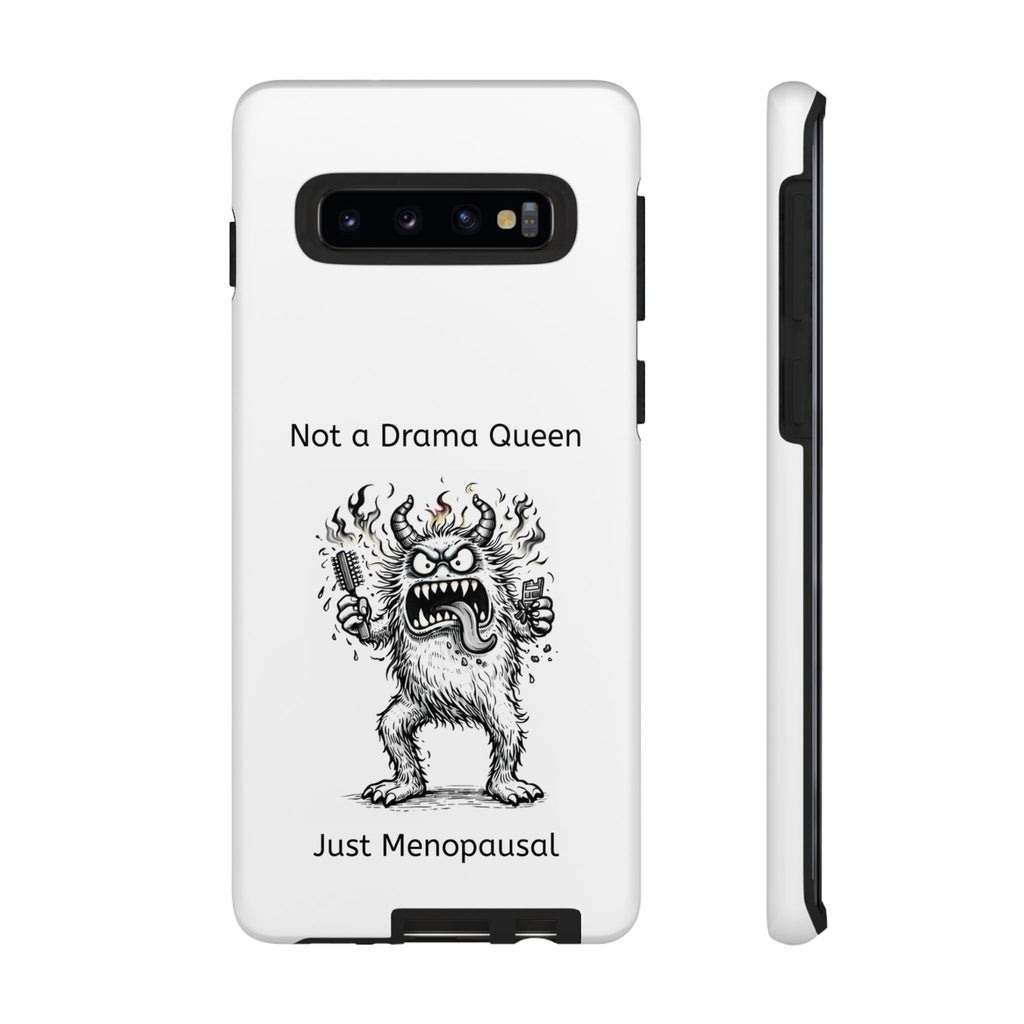Phone Case — "Not a Drama Queen, Just Menopausal"
