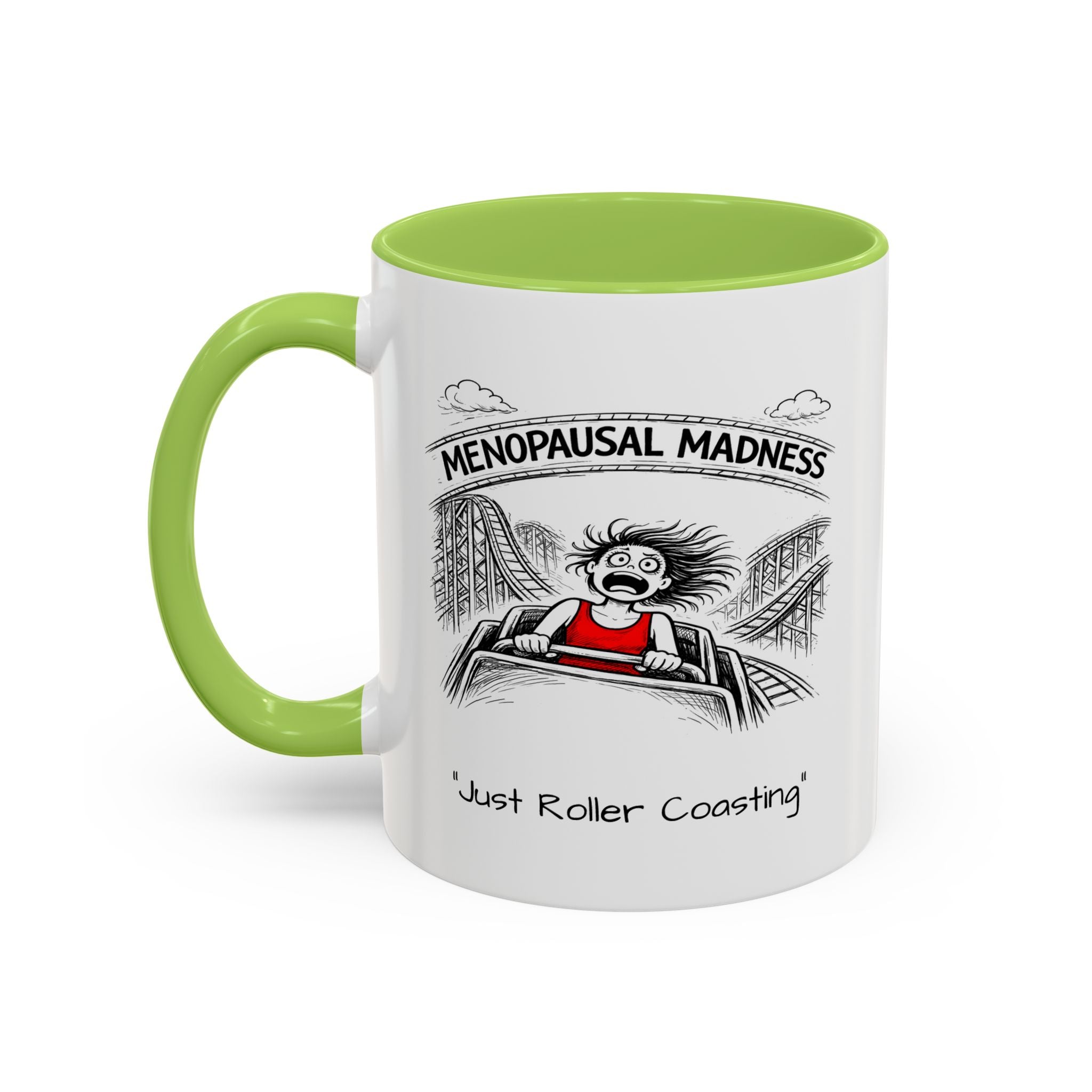 Menopausal Madness Coffee Mug — “Just Roller Coasting” Coffee Mug USA