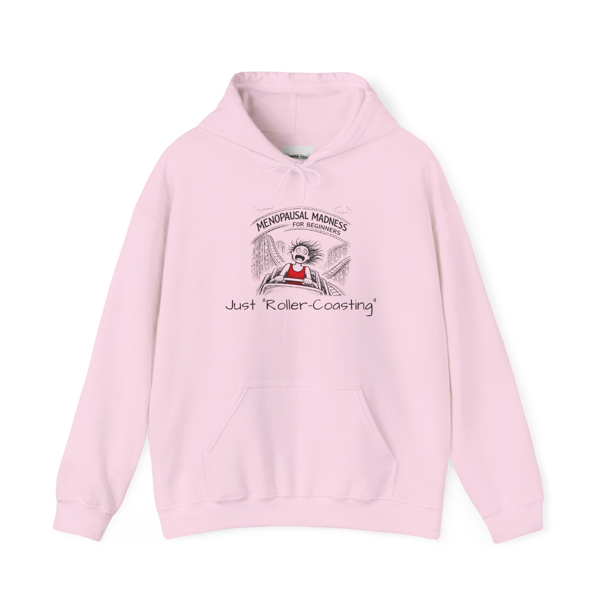 Menopausal Madness Hoodie – “Just Roller-Coasting” Funny Menopause Sweatshirt