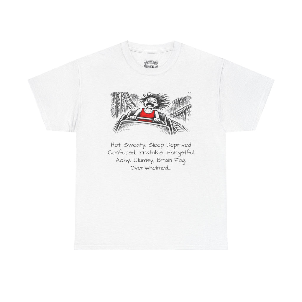 Menopausal Madness "Still Amenomazing" T-Shirt