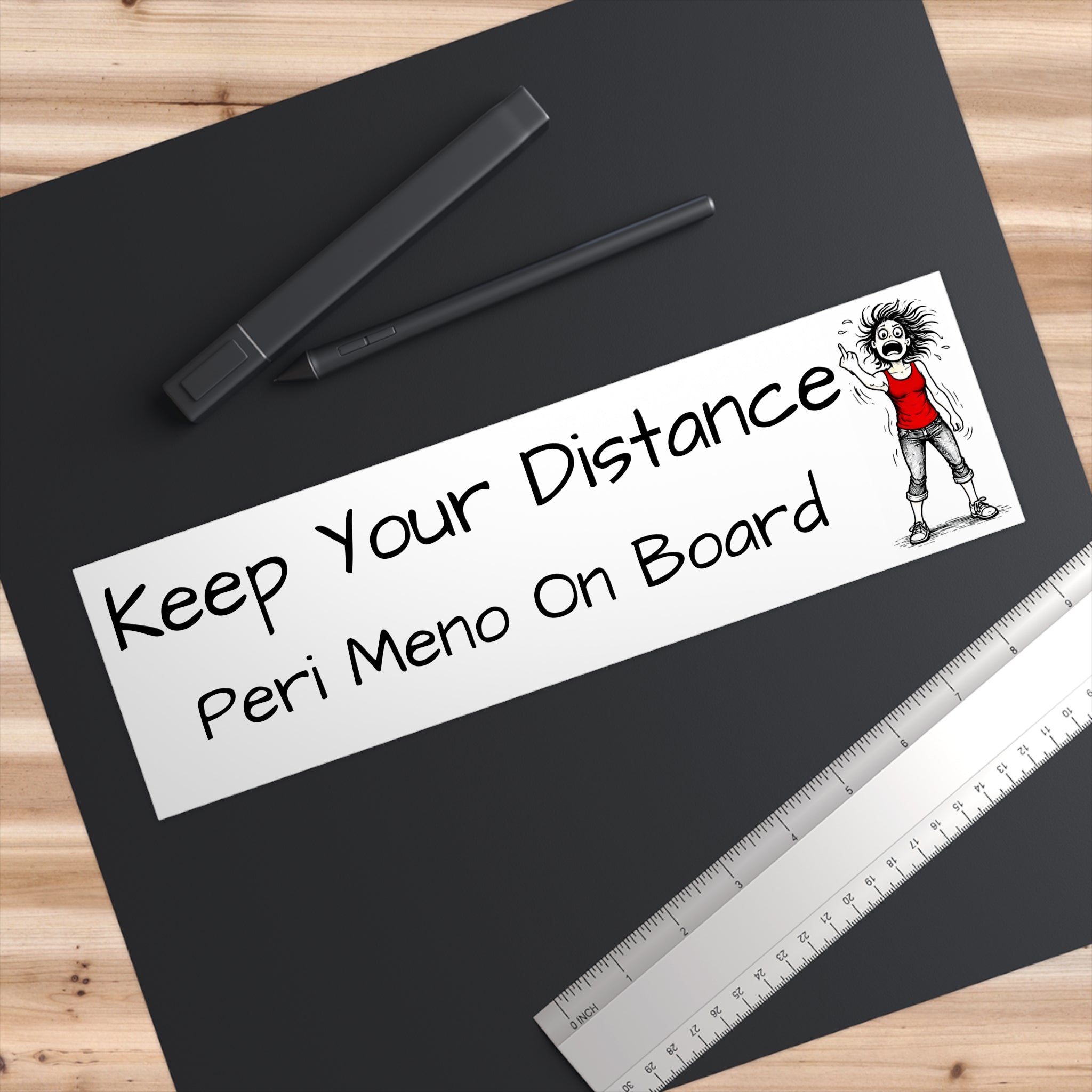 "Keep your distance peri meno on board" Humorous Car Decal