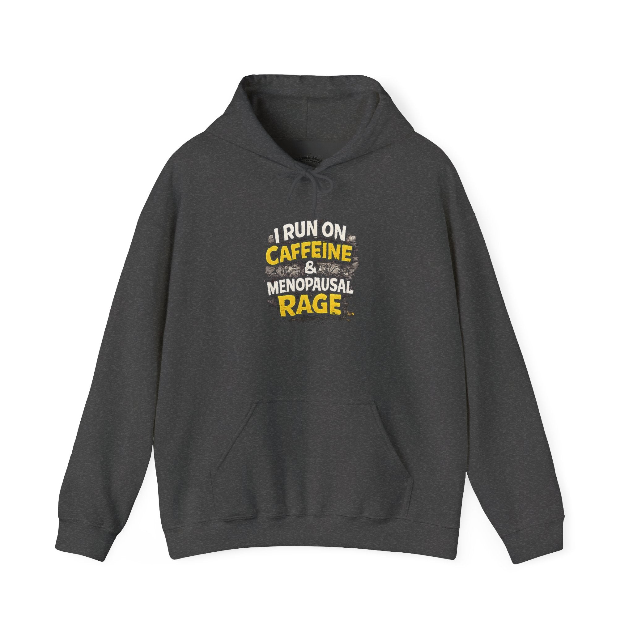 Menopause Hoodie — “I Run on Caffeine & Menopausal Rage” Funny Sweatshirt