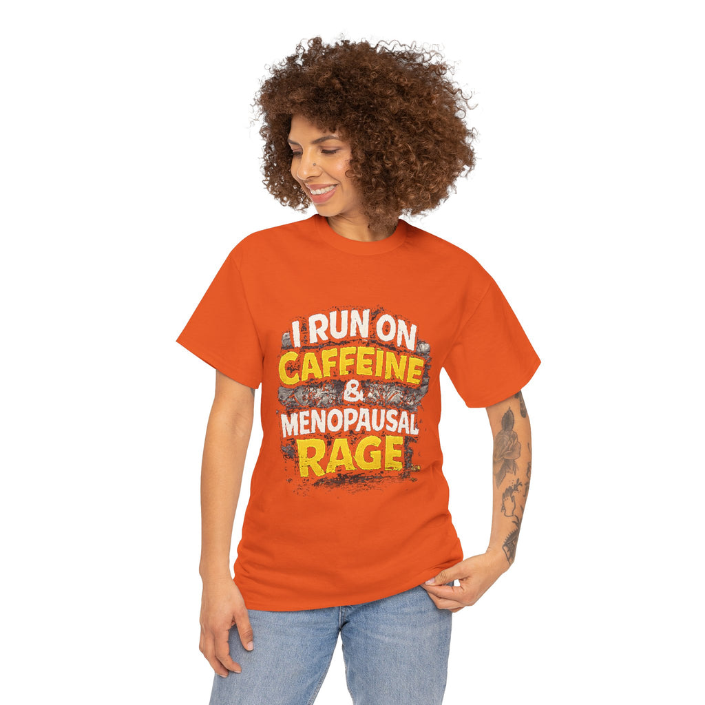 Menopause Tee — “I Run on Caffeine & Menopausal Rage” Funny Graphic T-Shirt