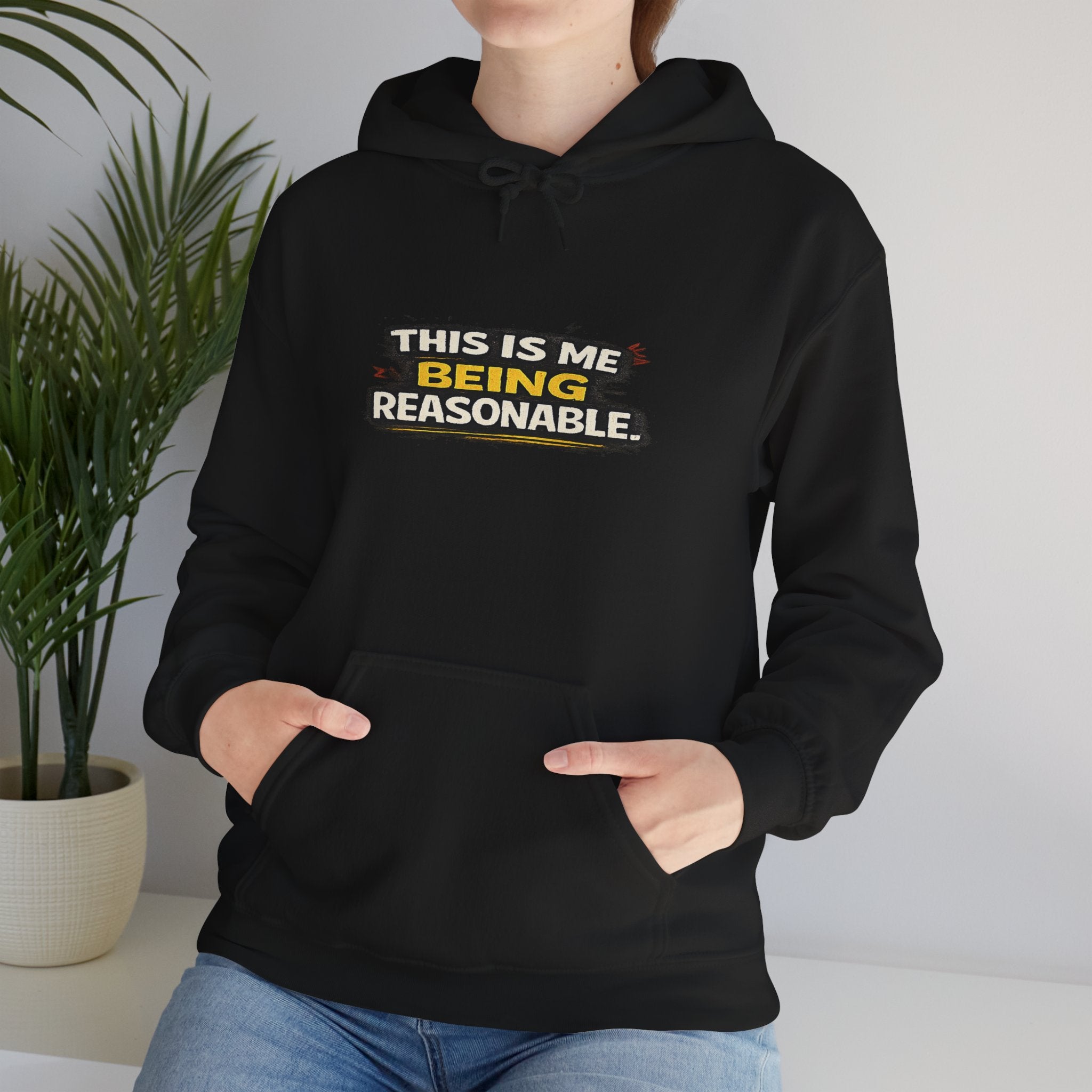 Hoodie — "This Is Me Being Reasonable" Graphic Pullover