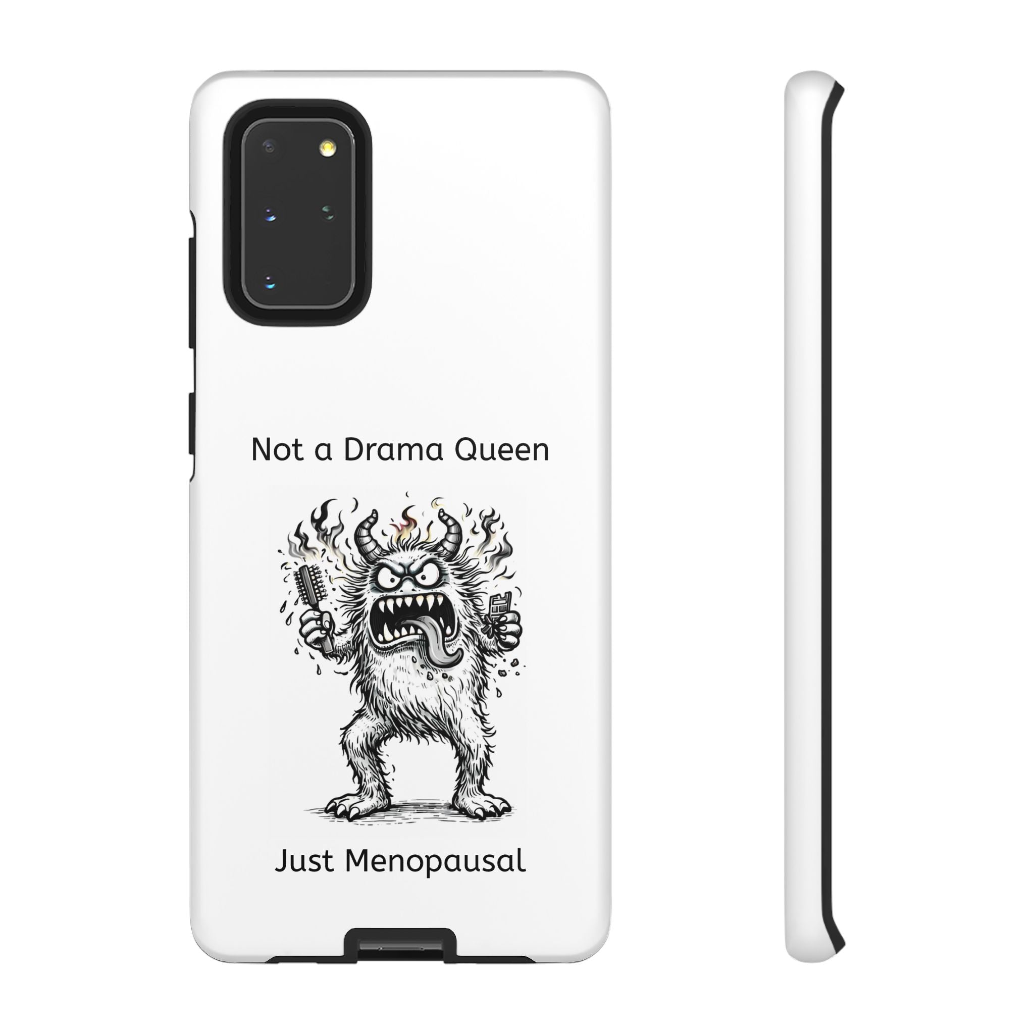Phone Case — "Not a Drama Queen, Just Menopausal"