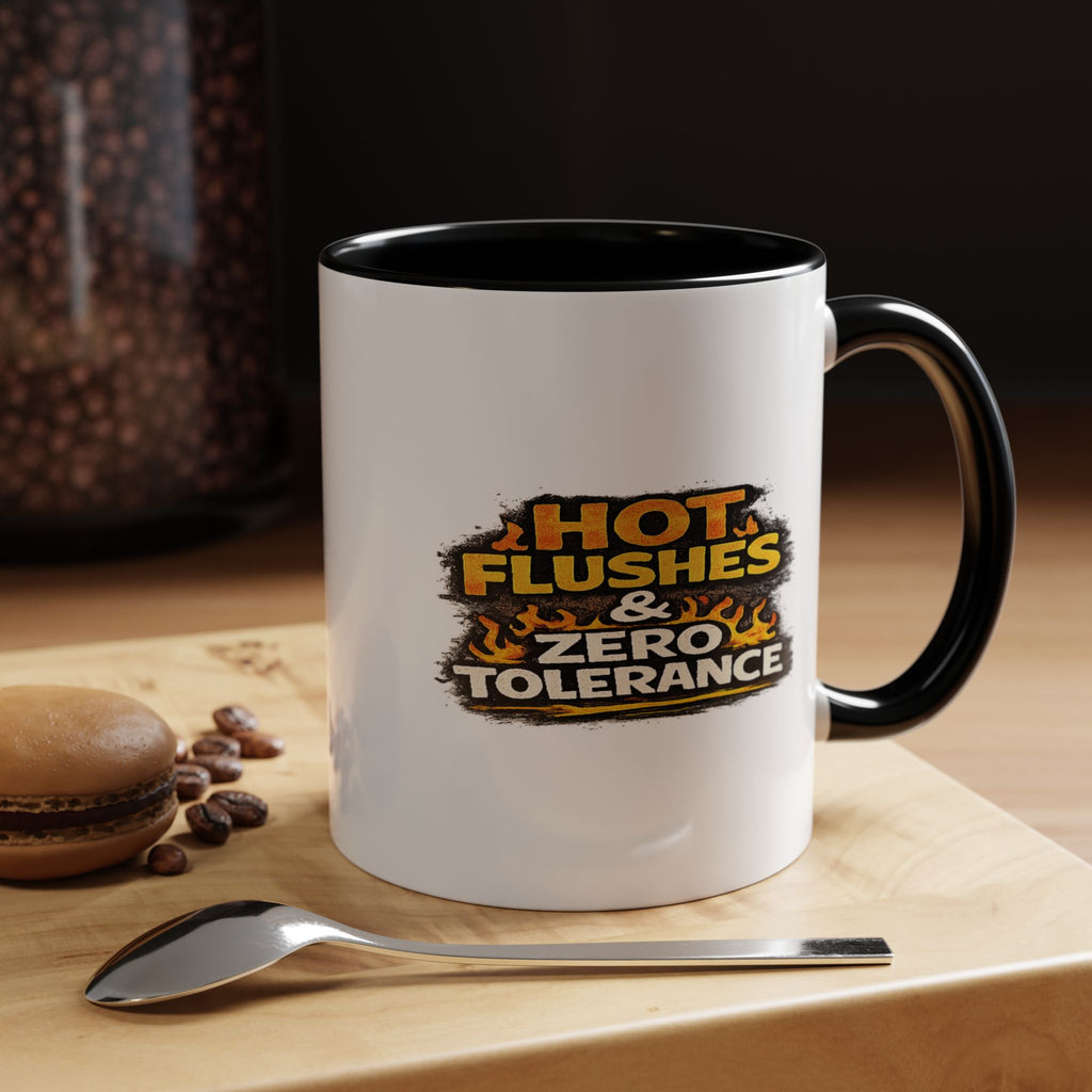 " Hot flushes and zero patience" Coffee Mug  Accent Ceramic Mug (11oz)