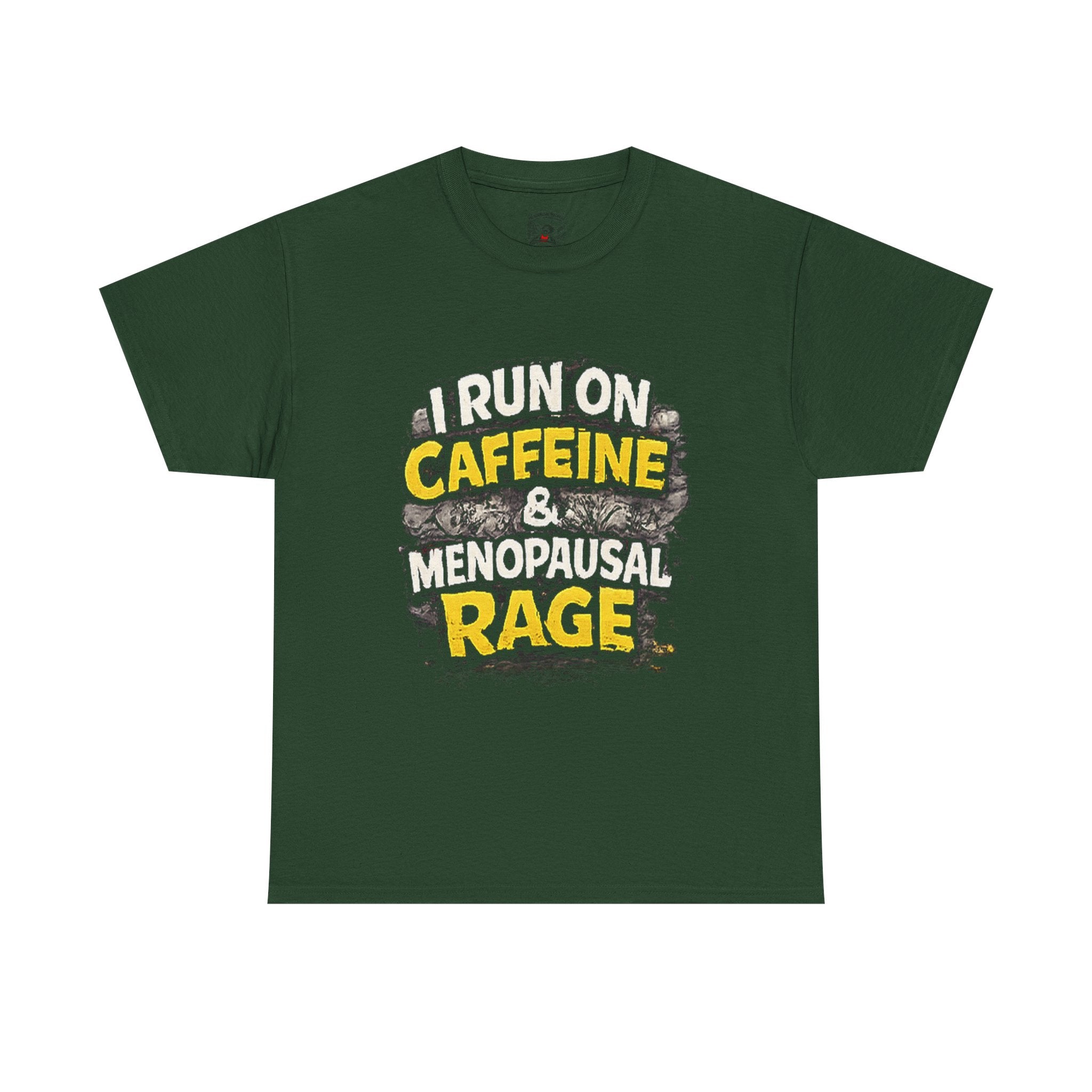 Menopause Tee — “I Run on Caffeine & Menopausal Rage” Funny Graphic T-Shirt