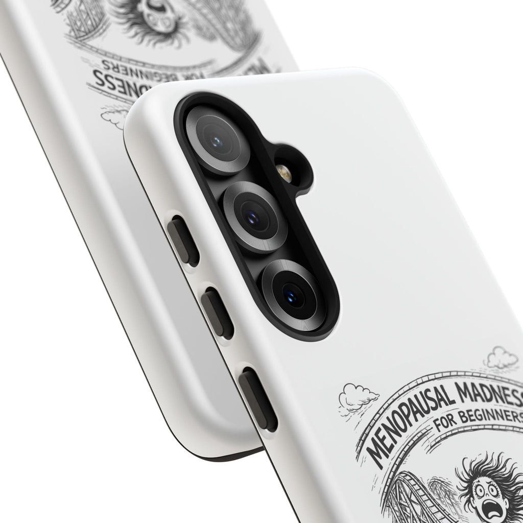 Phone Case - "Menopausal Madness for Beginners: Just 'Roller-Coasting'" Humorous Menopausal Women's Phone Cover
