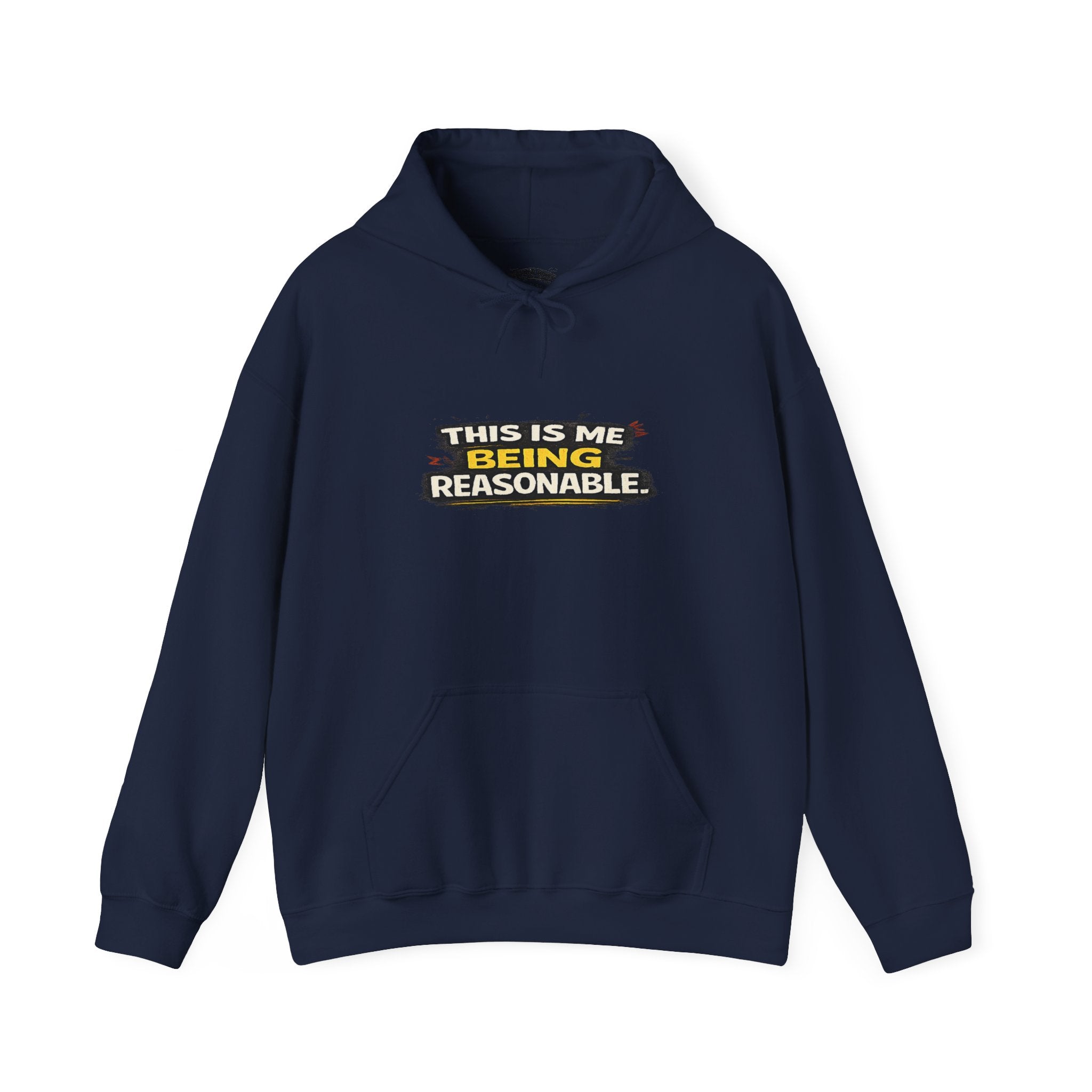 Hoodie — "This Is Me Being Reasonable" Graphic Pullover