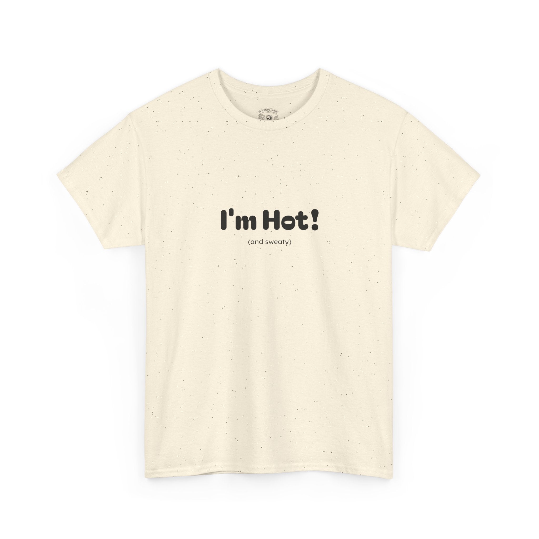 I'm Hot! Graphic Tee — Funny Minimalist Statement T-Shirt