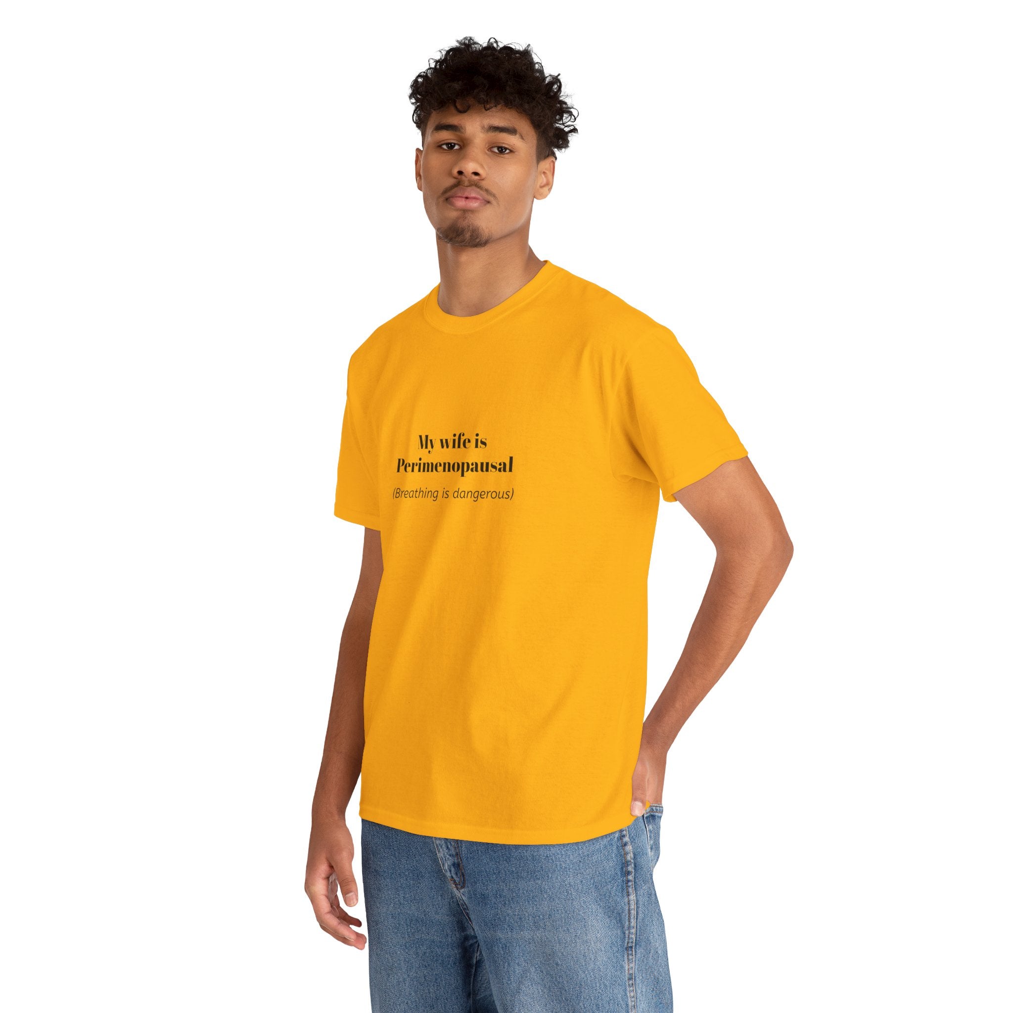 T-Shirt — "My wife is Perimenopausal (Breathing is dangerous)" Funny Menopause Tee