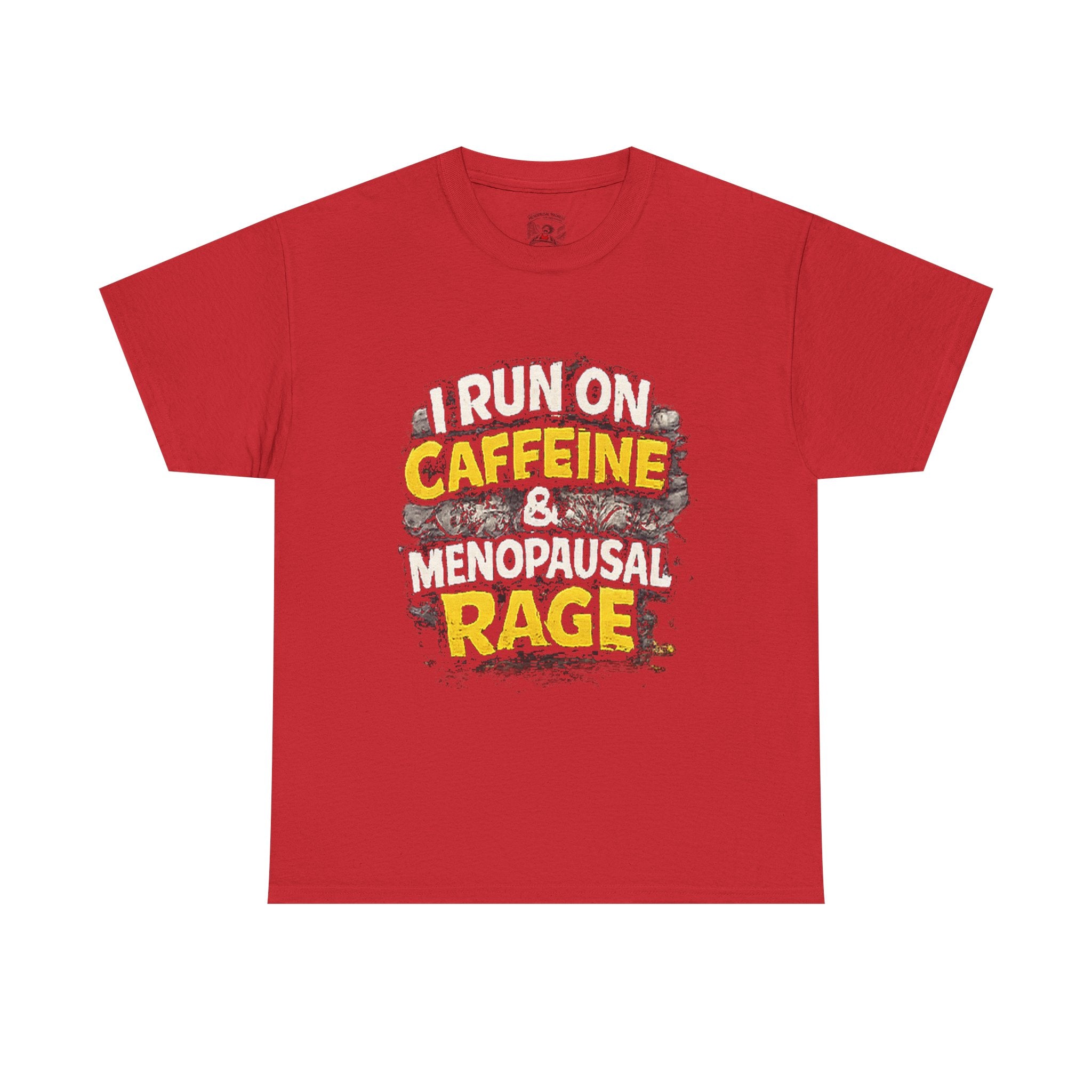 Menopause Tee — “I Run on Caffeine & Menopausal Rage” Funny Graphic T-Shirt