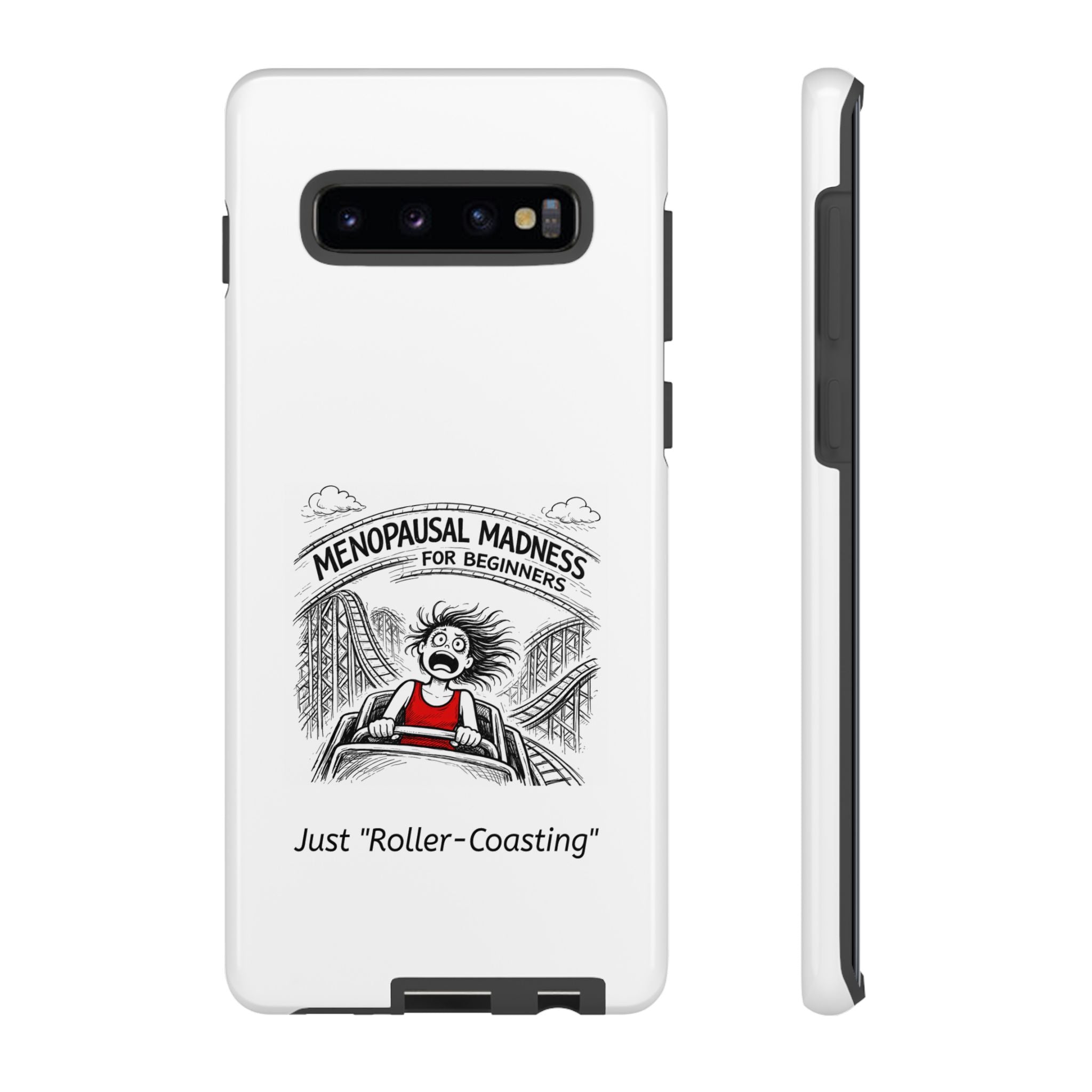 Phone Case - "Menopausal Madness for Beginners: Just 'Roller-Coasting'" Humorous Menopausal Women's Phone Cover