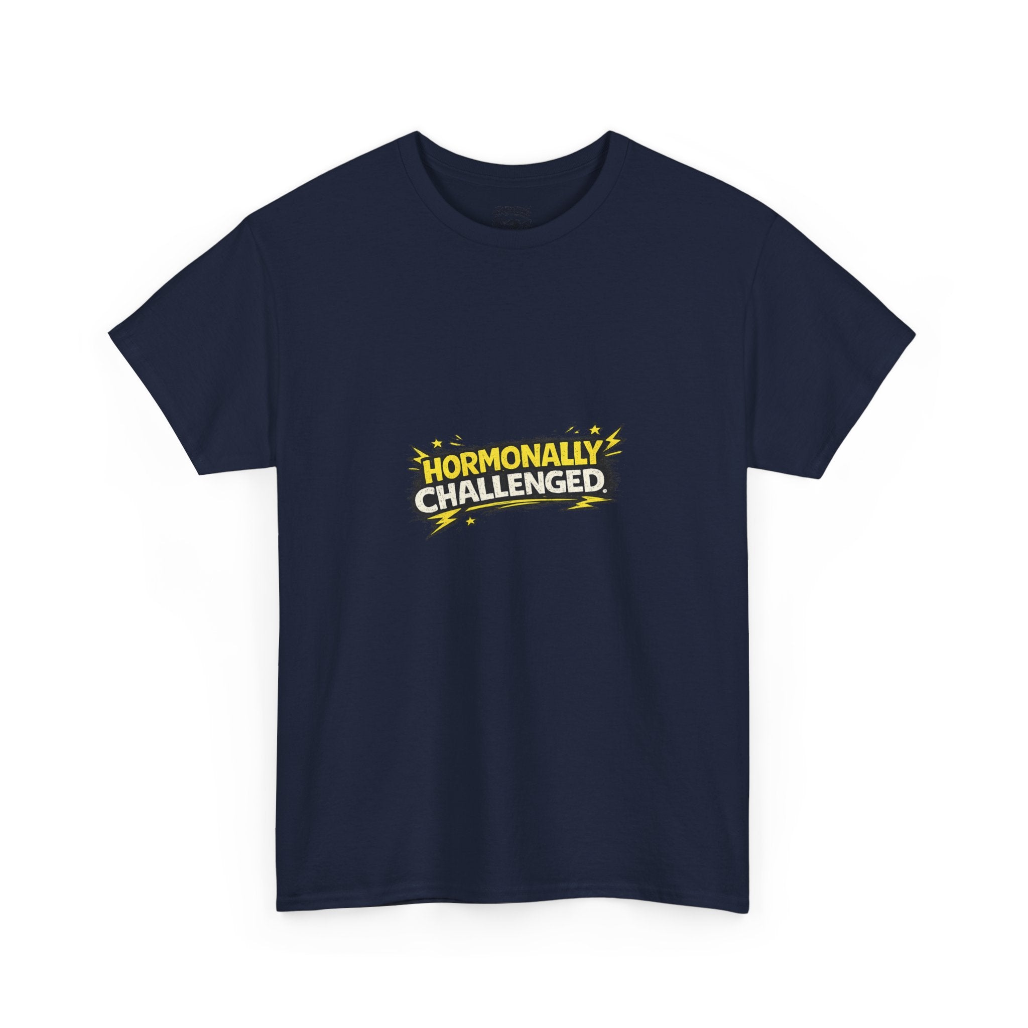 "Hormonally challenged" Graphic Tee