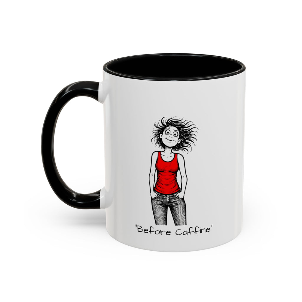 Coffee Mug — Menopausal madness "After Caffeine Fails" Funny Morning Cartoon Mug