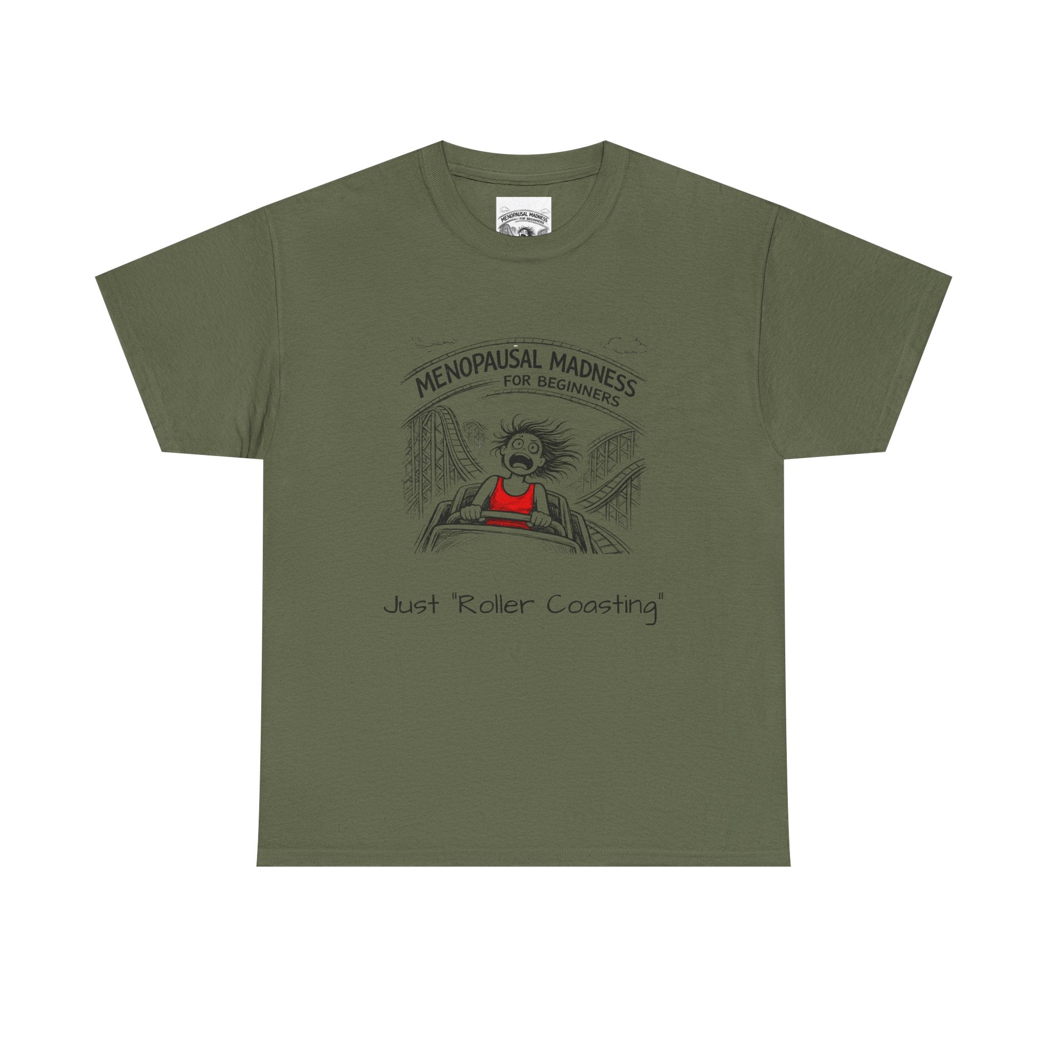 Menopausal Madness Tee — "Just Roller Coasting" Graphic T-Shirt