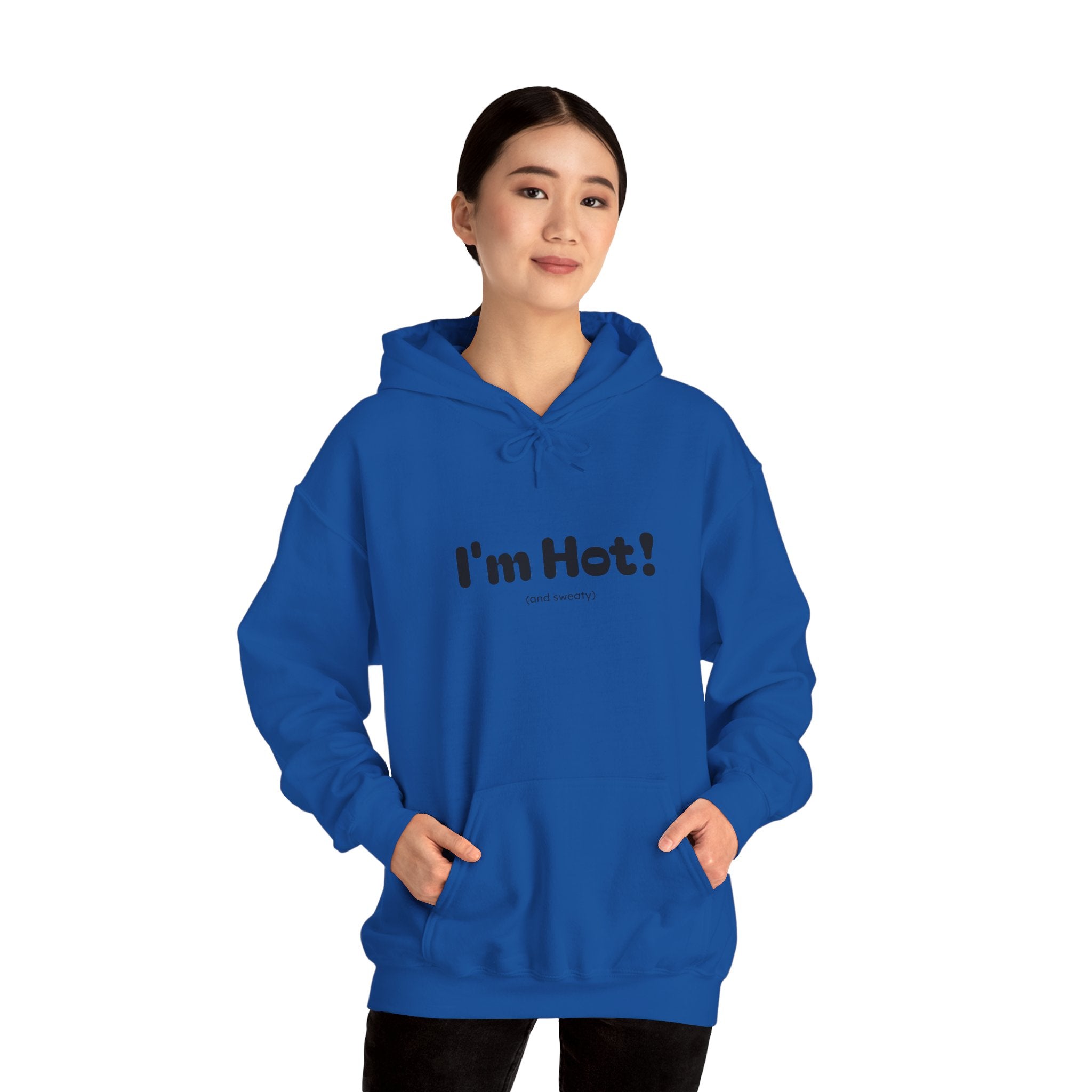 I'm Hot! (and sweaty) Hooded Sweatshirt — Minimal Graphic Cozy Pullover