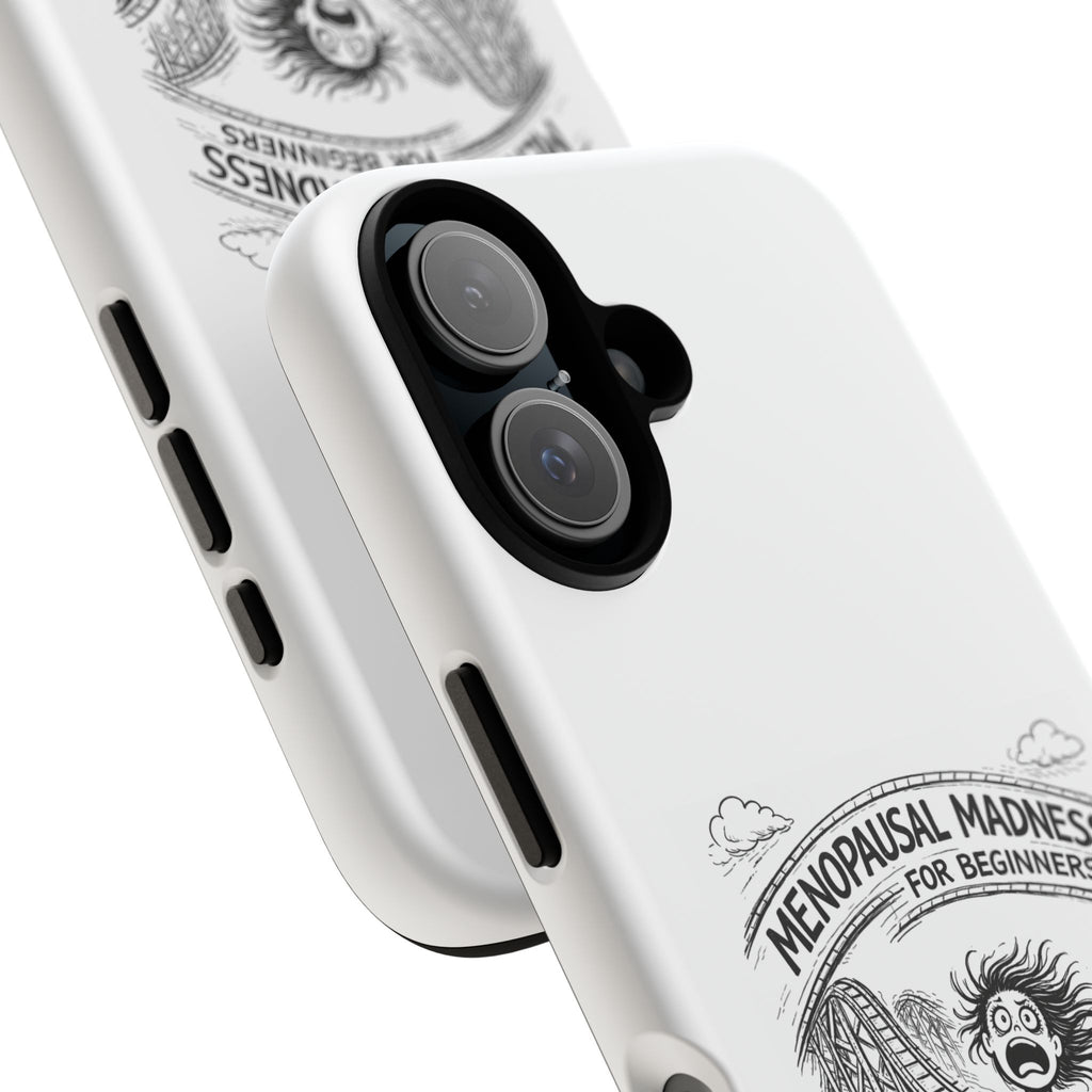 Phone Case - "Menopausal Madness for Beginners: Just 'Roller-Coasting'" Humorous Menopausal Women's Phone Cover