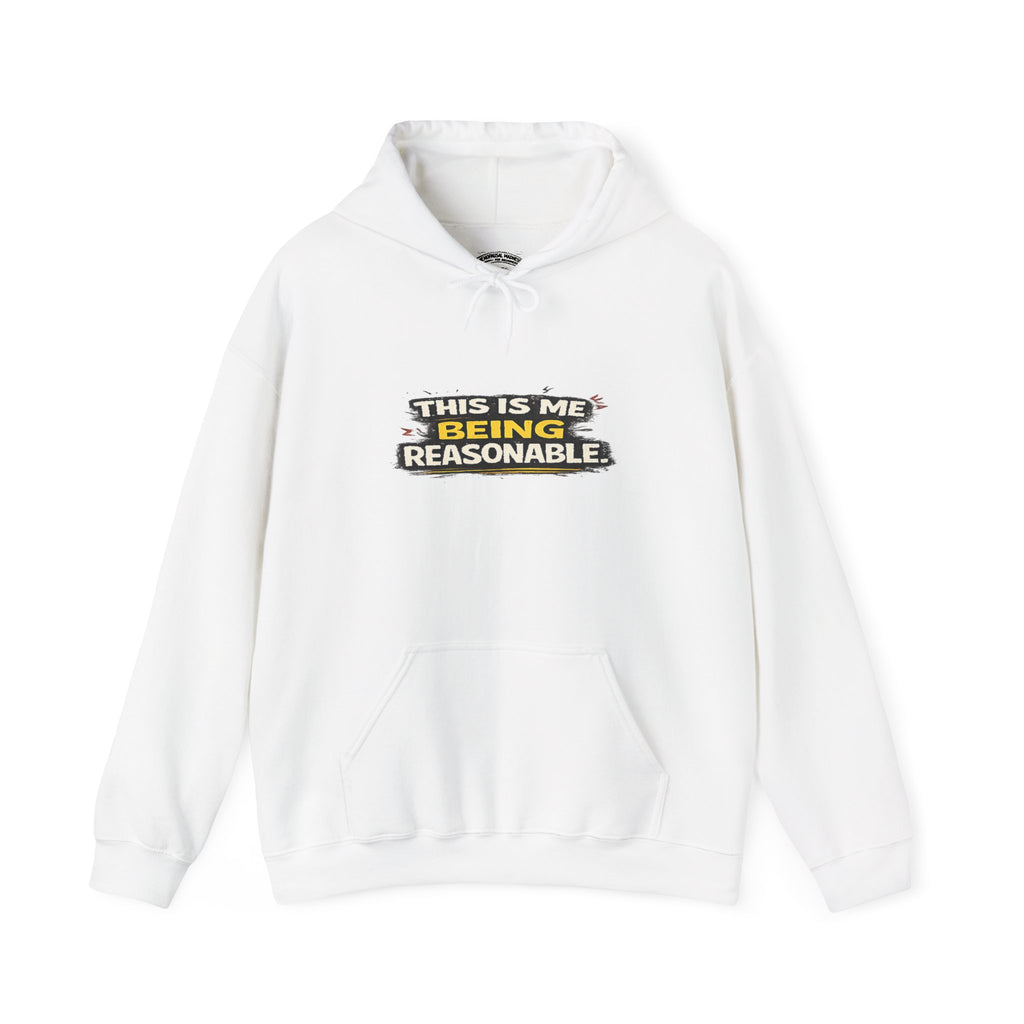 Hoodie — "This Is Me Being Reasonable" Graphic Pullover