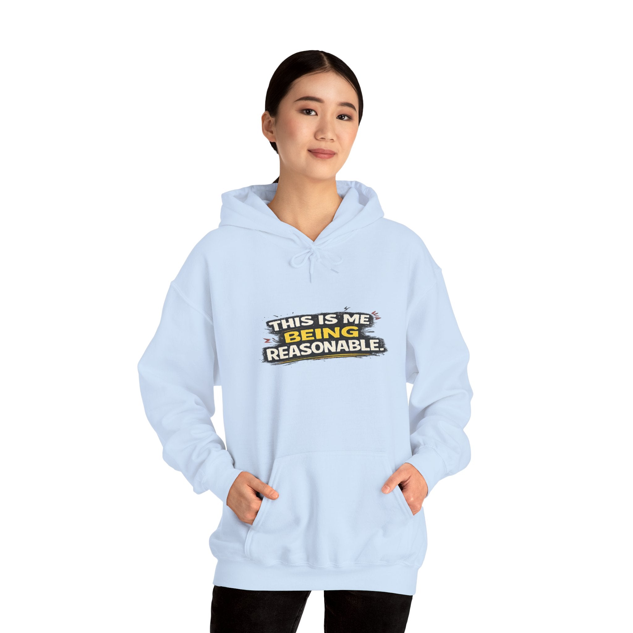 Hoodie — "This Is Me Being Reasonable" Graphic Pullover