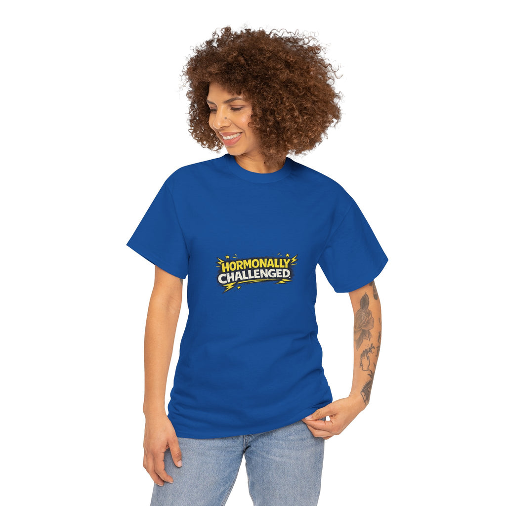 "Hormonally challenged" Graphic Tee