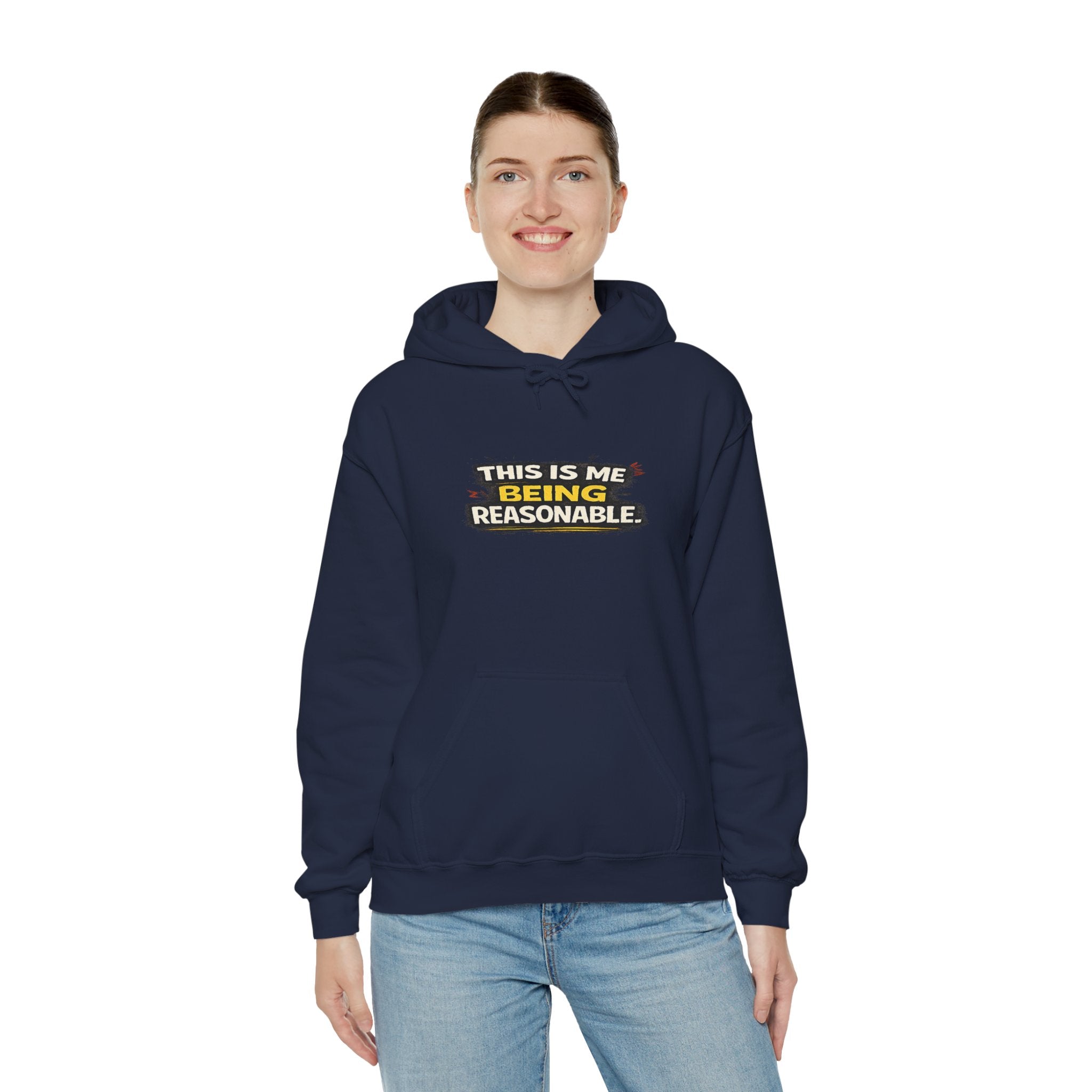 Hoodie — "This Is Me Being Reasonable" Graphic Pullover