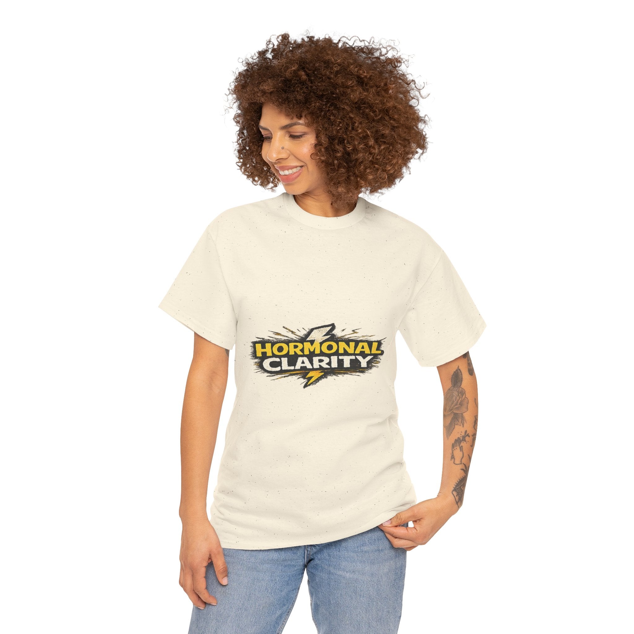 Hormonal Clarity T-Shirt — Funny Empowerment Tee