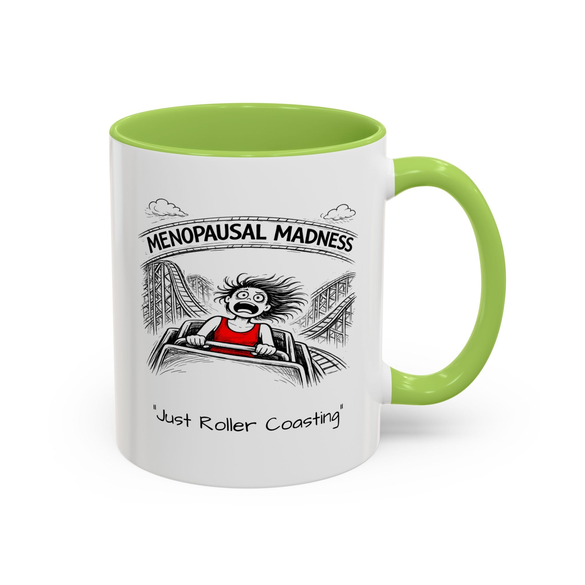 Menopausal Madness Coffee Mug — “Just Roller Coasting” Coffee Mug USA