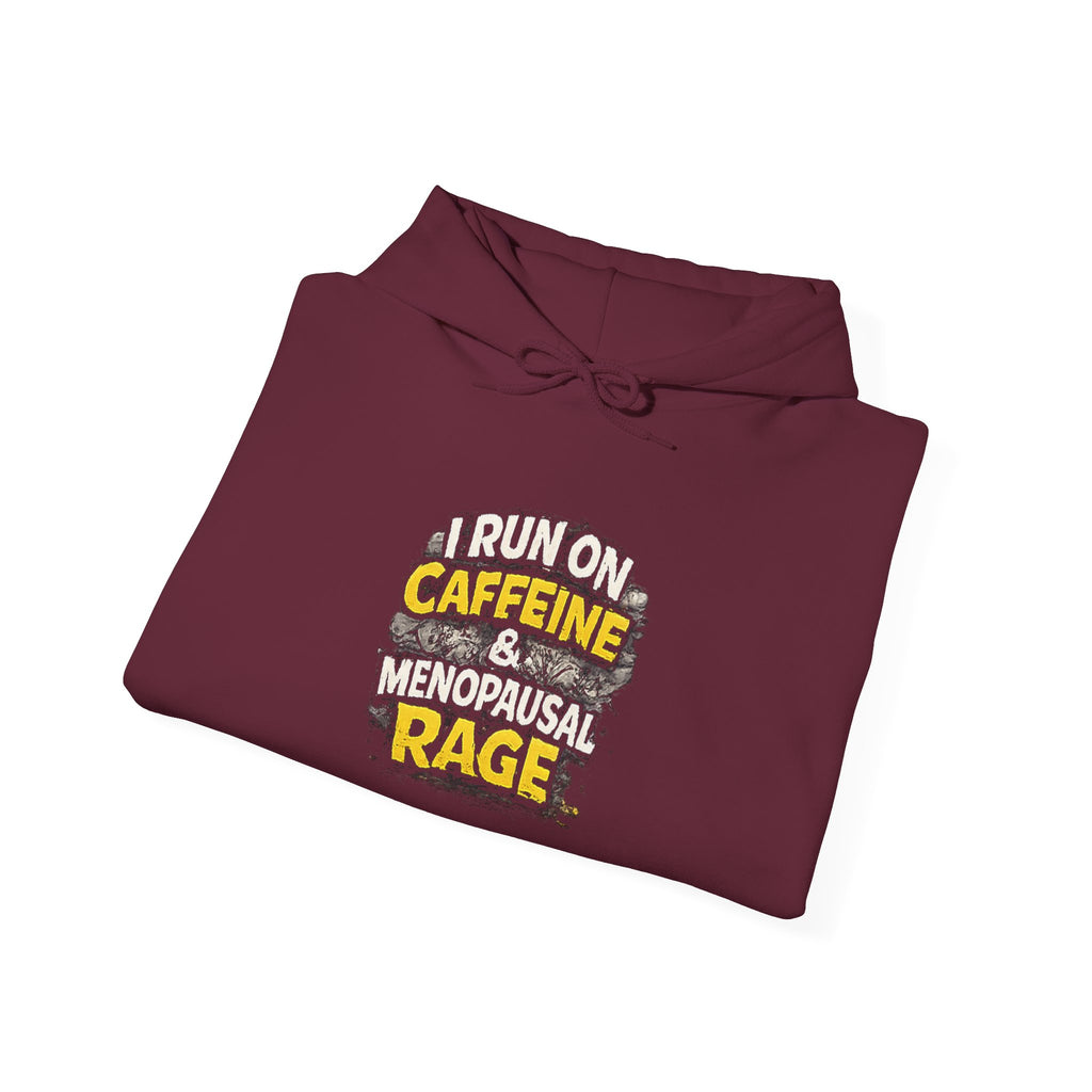 Menopause Hoodie — “I Run on Caffeine & Menopausal Rage” Funny Sweatshirt