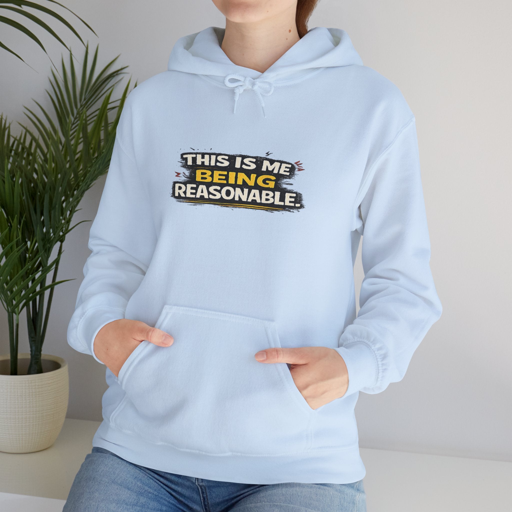 Hoodie — "This Is Me Being Reasonable" Graphic Pullover
