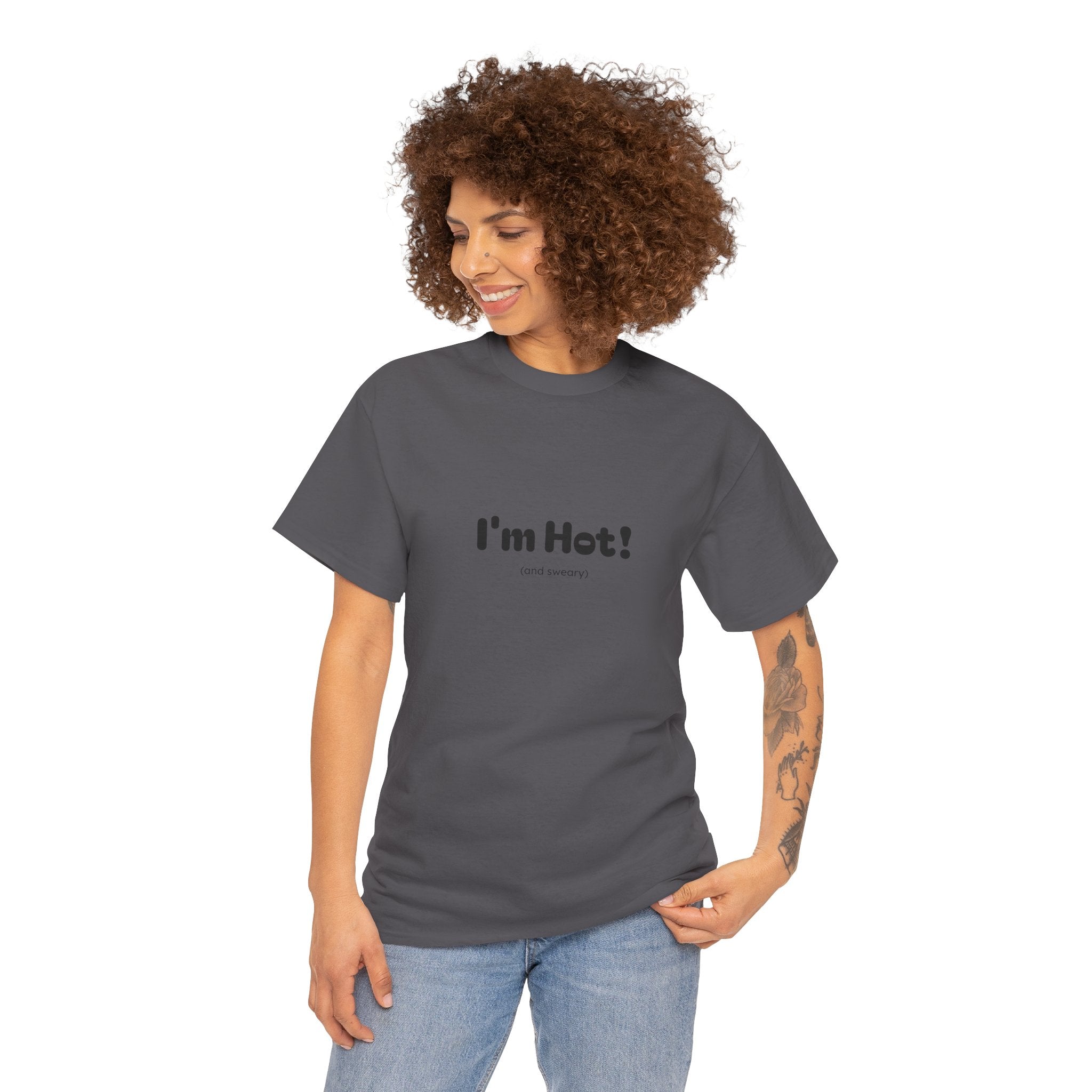 I'm Hot!  and sweary Graphic Tee — Funny Minimalist Statement T-Shirt