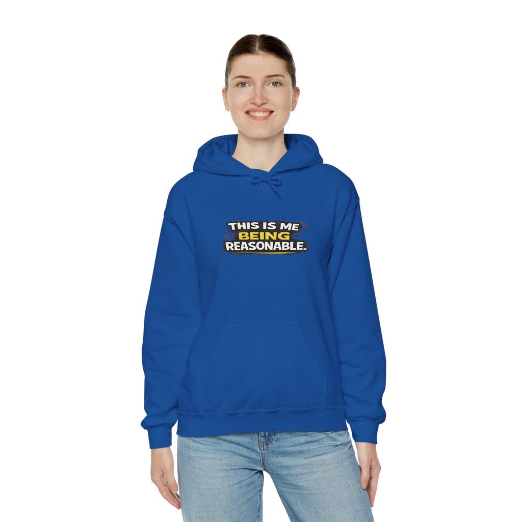Hoodie — "This Is Me Being Reasonable" Graphic Pullover